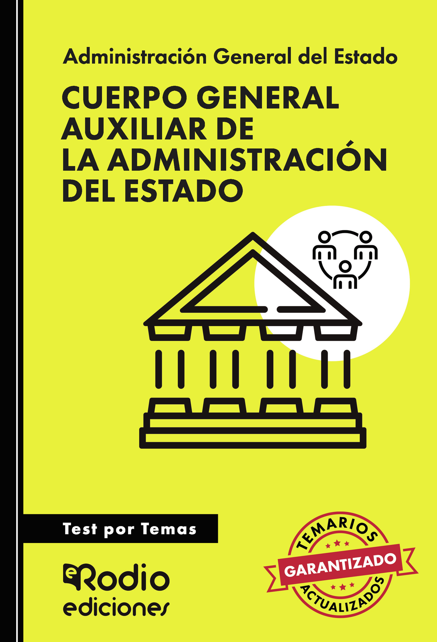 Portada de Cuerpo General Auxiliar de la Administración del Estado. Test por Temas · EDICIONES Rodio