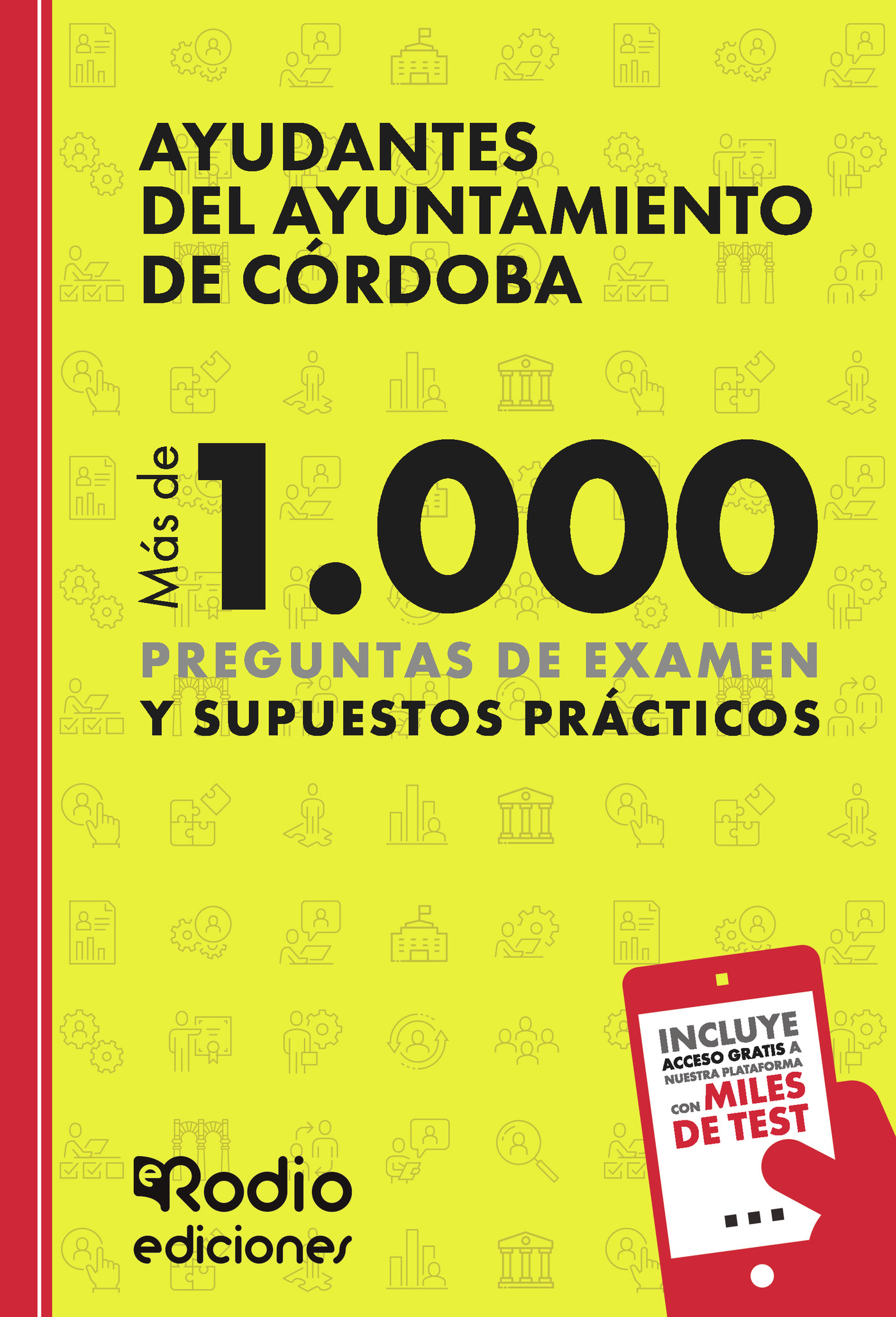 Portada de Ayudantes del Ayuntamiento de Córdoba. Más de 1.000 preguntas de examen y Supuestos Prácticos