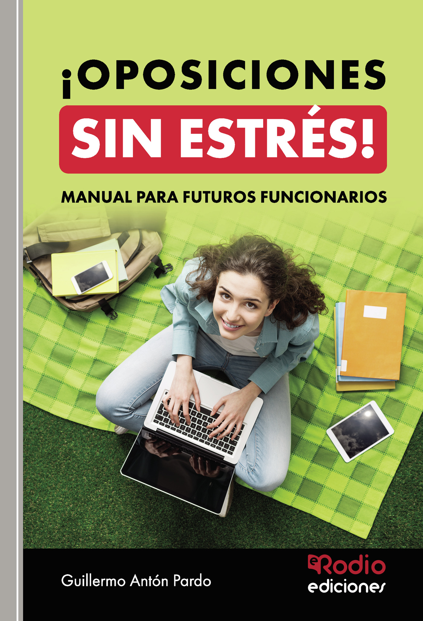 Portada de ¡OPOSICIONES SIN ESTRÉS! Manual para futuros funcionarios