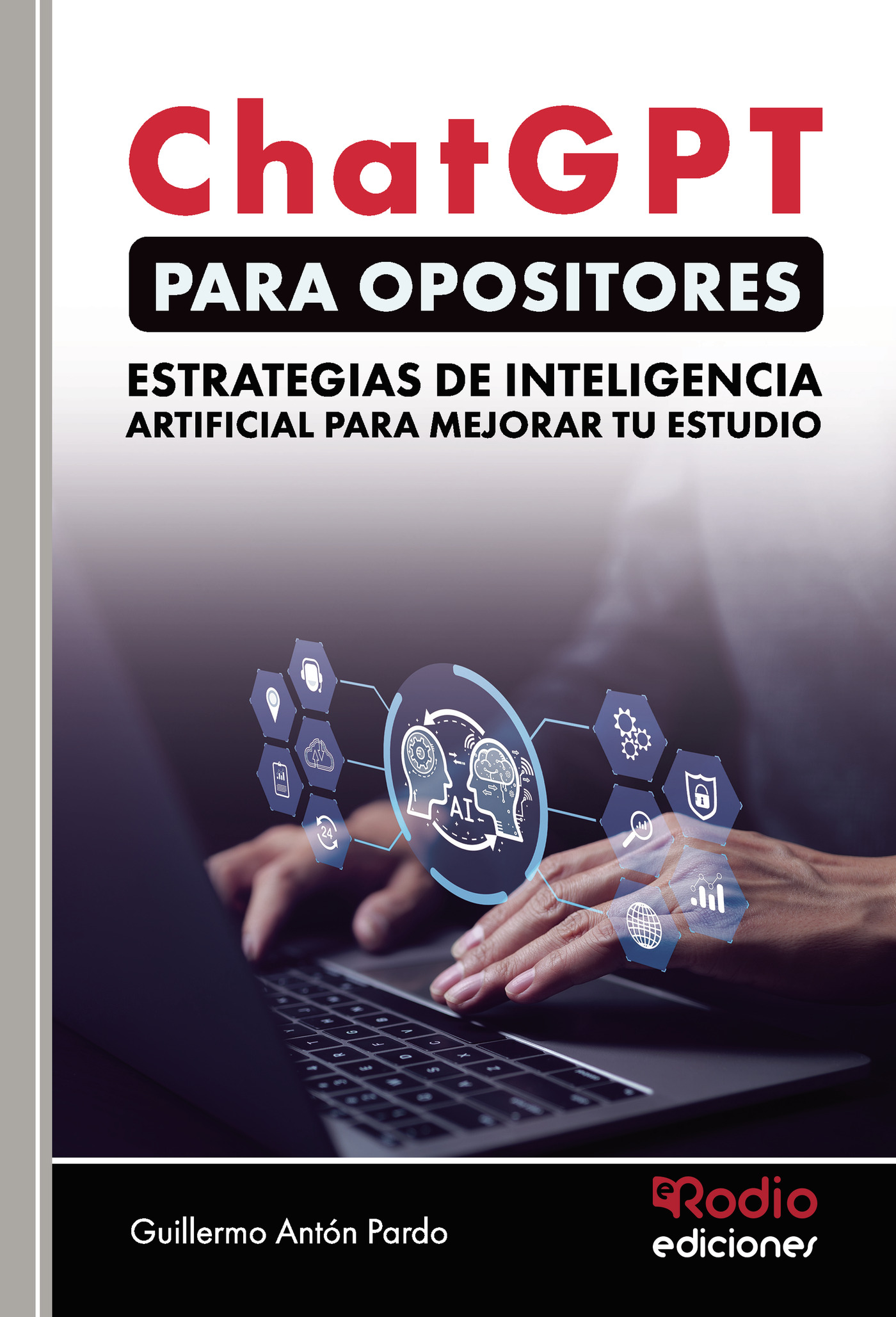 Portada de ChatGPT para Opositores. Estrategias de Inteligencia Artificial para Mejorar tu Estudio