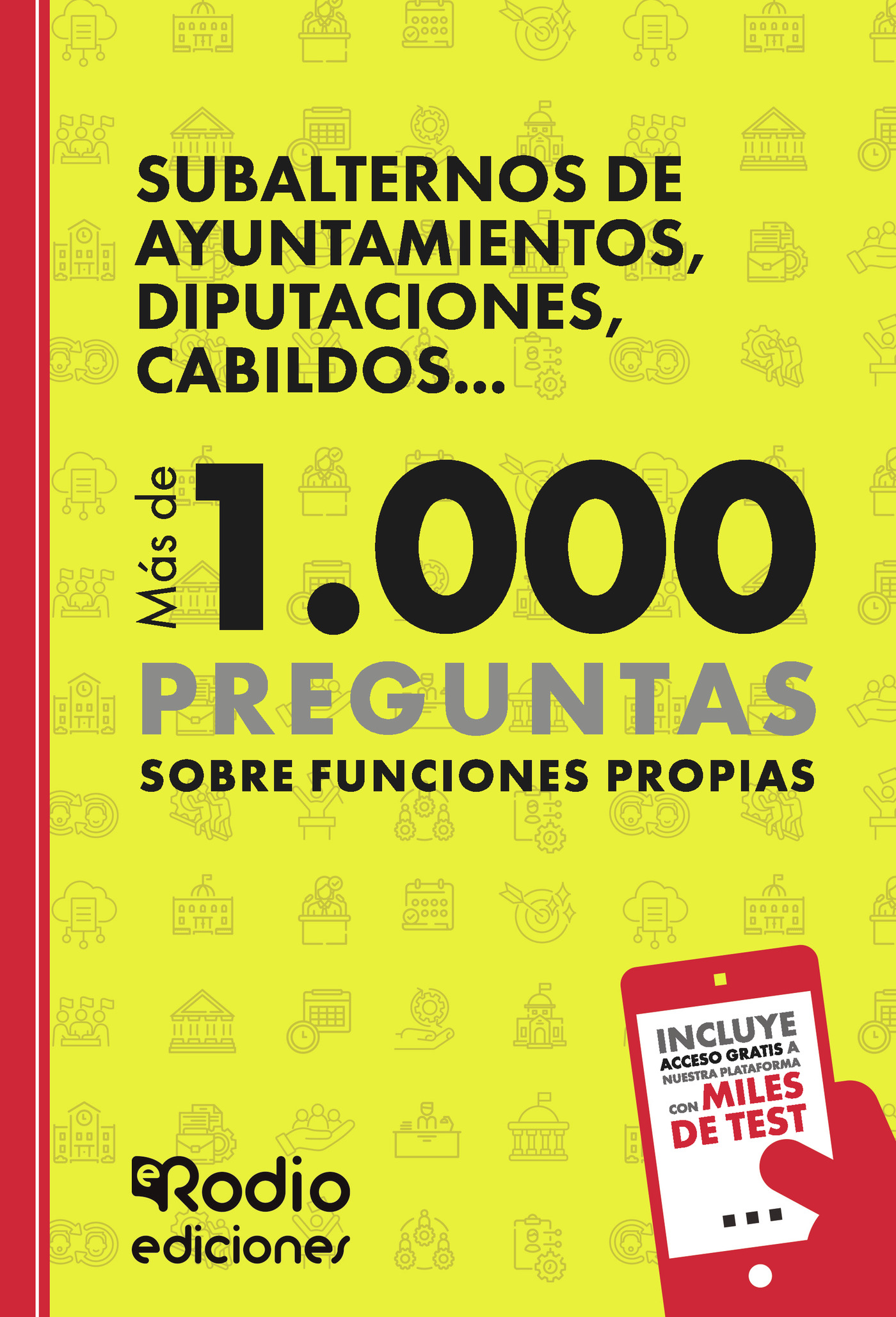 Portada de Subalternos de Ayuntamientos, Diputaciones, Cabildos... Más de 1.000 preguntas sobre Funciones Propias