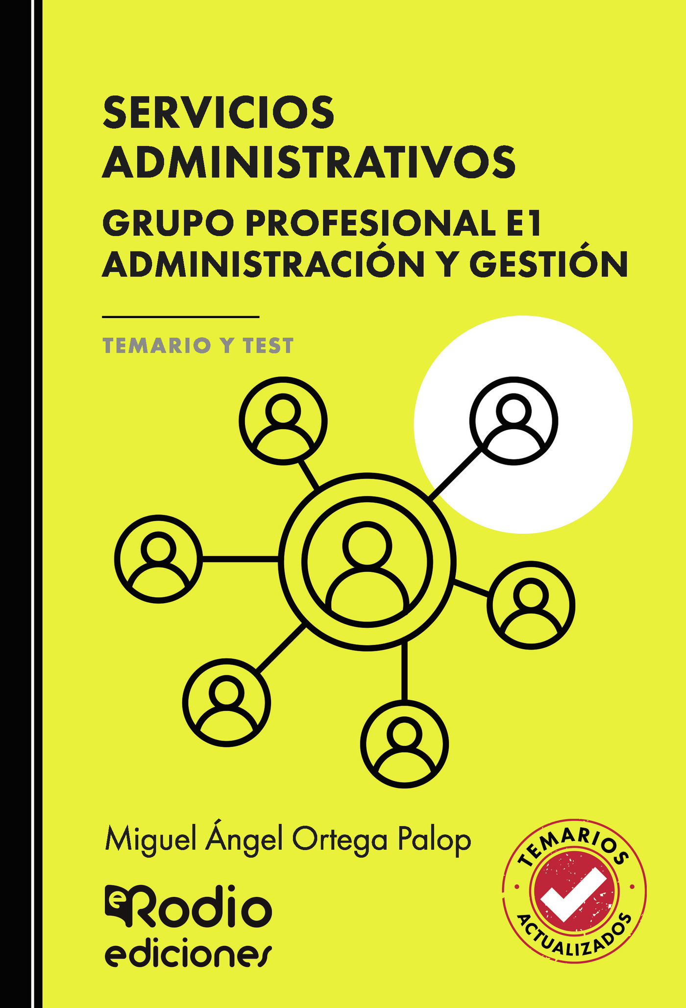 Portada de SERVICIOS ADMINISTRATIVOS. Grupo Profesional E1. Administración y Gestión. TEMARIO Y TEST