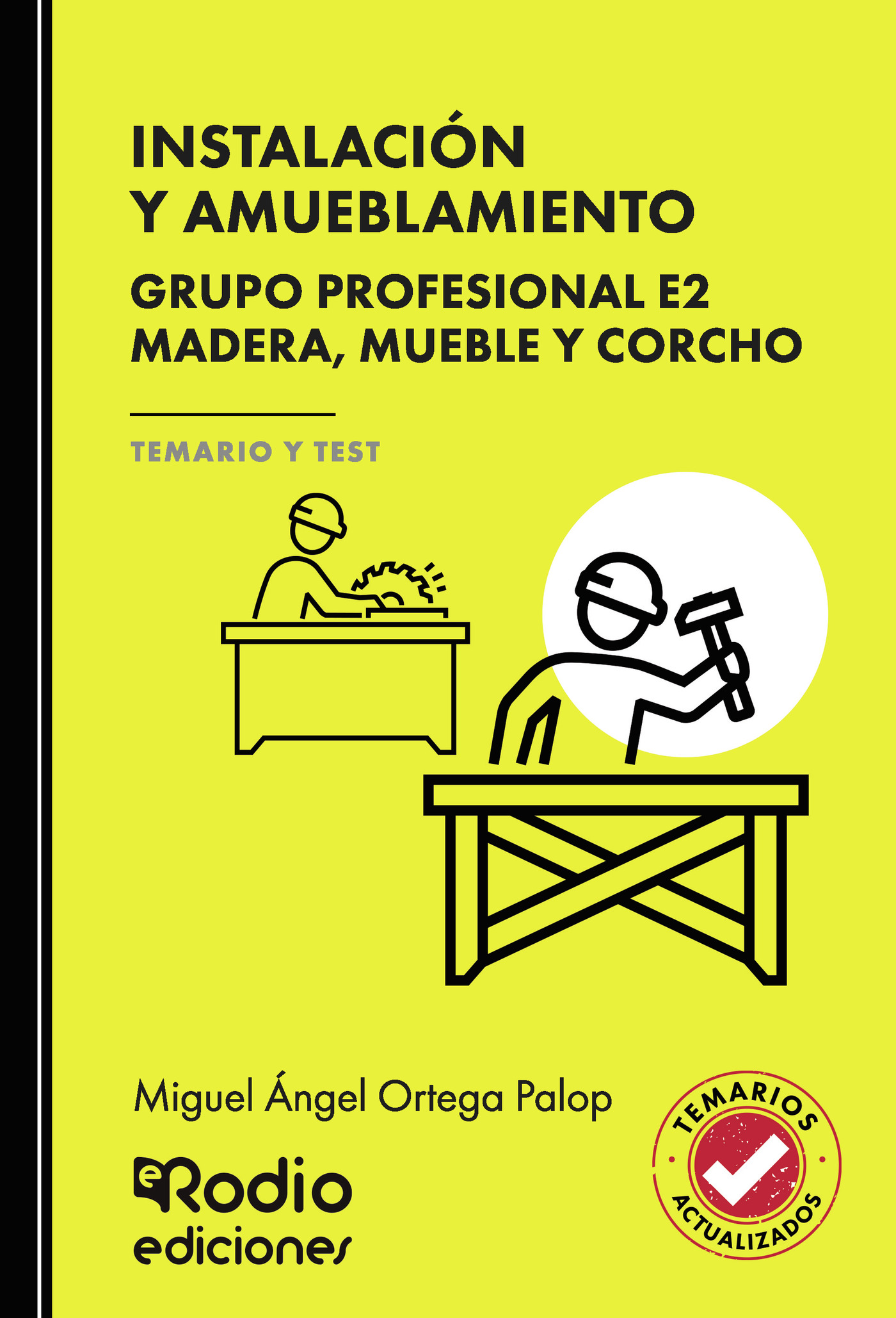 Portada de INSTALACIÓN Y AMUEBLAMIENTO. Grupo Profesional E2. Madera, mueble y corcho. TEMARIO Y TEST