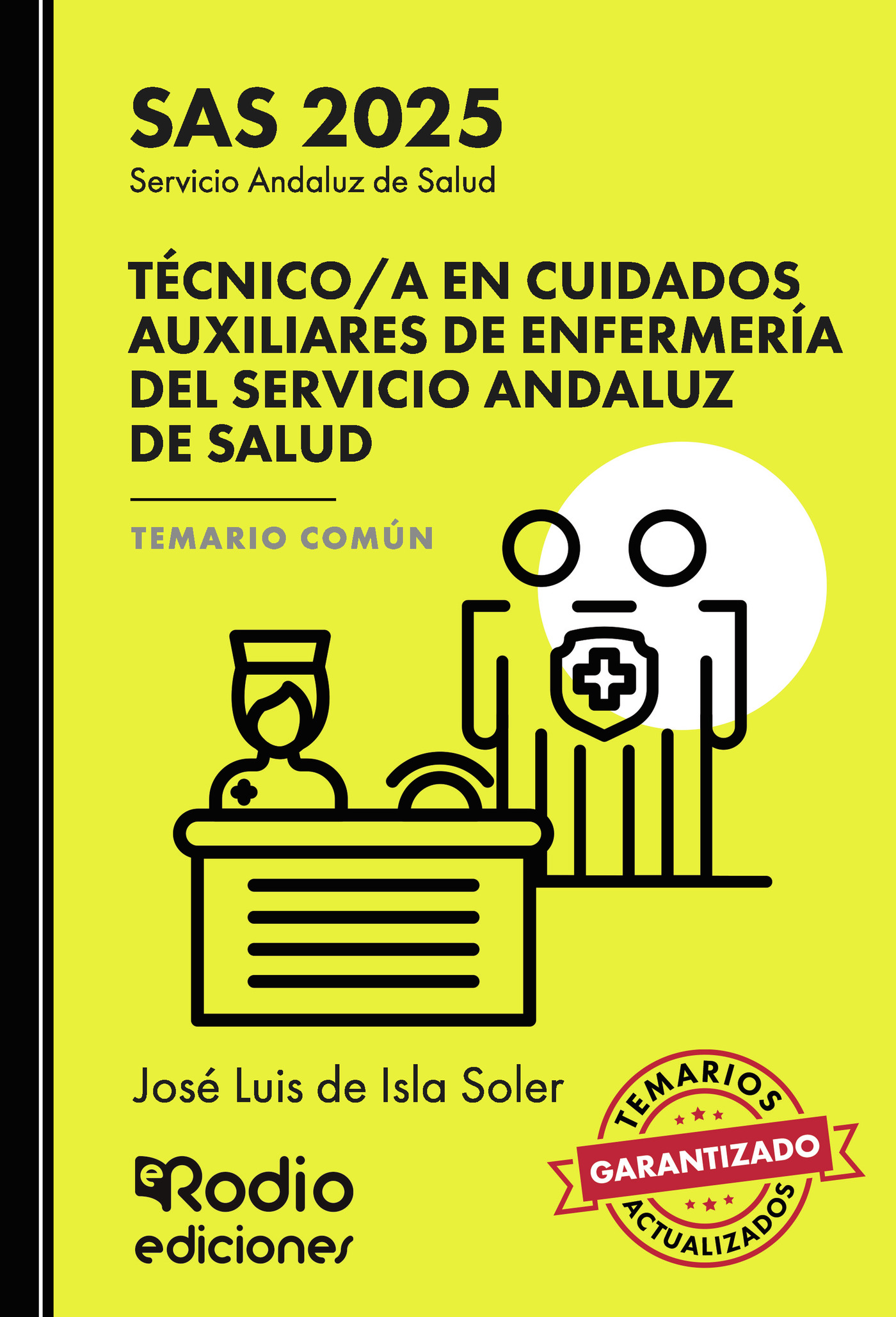 Portada de Técnico/a en Cuidados Auxiliares de Enfermería del Servicio Andaluz de Salud. Temario Común. SAS