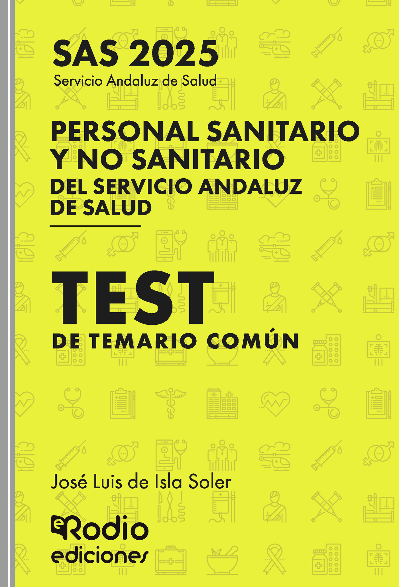 Portada de Personal Sanitario y No Sanitario del Servicio Andaluz de Salud. SAS. Test del Temario Común