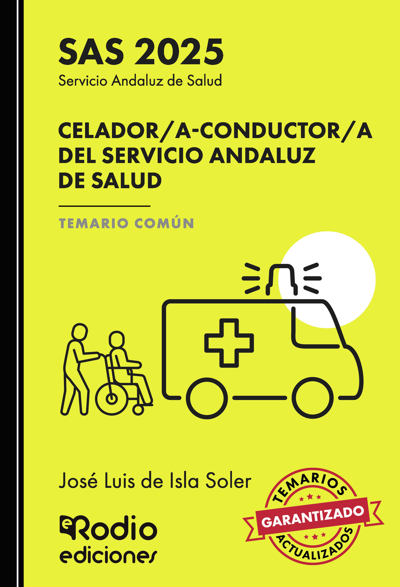Portada de Celador/a-Conductor/a del Servicio Andaluz de Salud. Temario Común. SAS · José Luis de Isla Soler