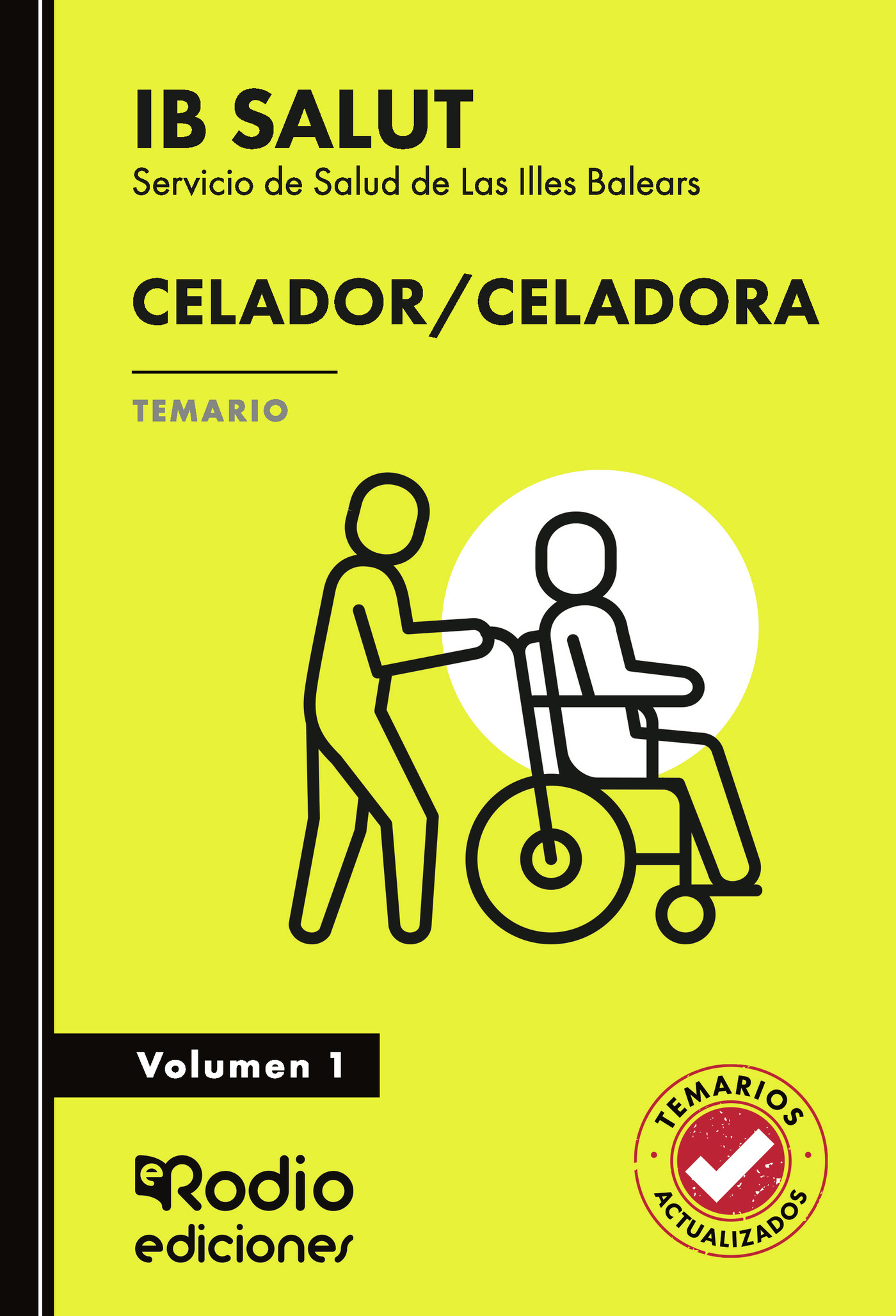 Portada de Celador/Celadora. Servicio de Salud de Las Illes Balears (IB SALUT). Temario. Volumen 1 · EDICIONES Rodio