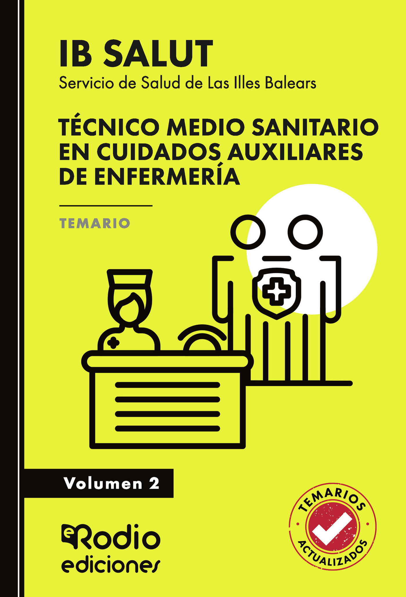 Portada de Técnico Medio Sanitario en Cuidados Auxiliares de Enfermería. Servicio de Salud de Las Illes Balears (IB SALUT). Temario. Volumen 2
