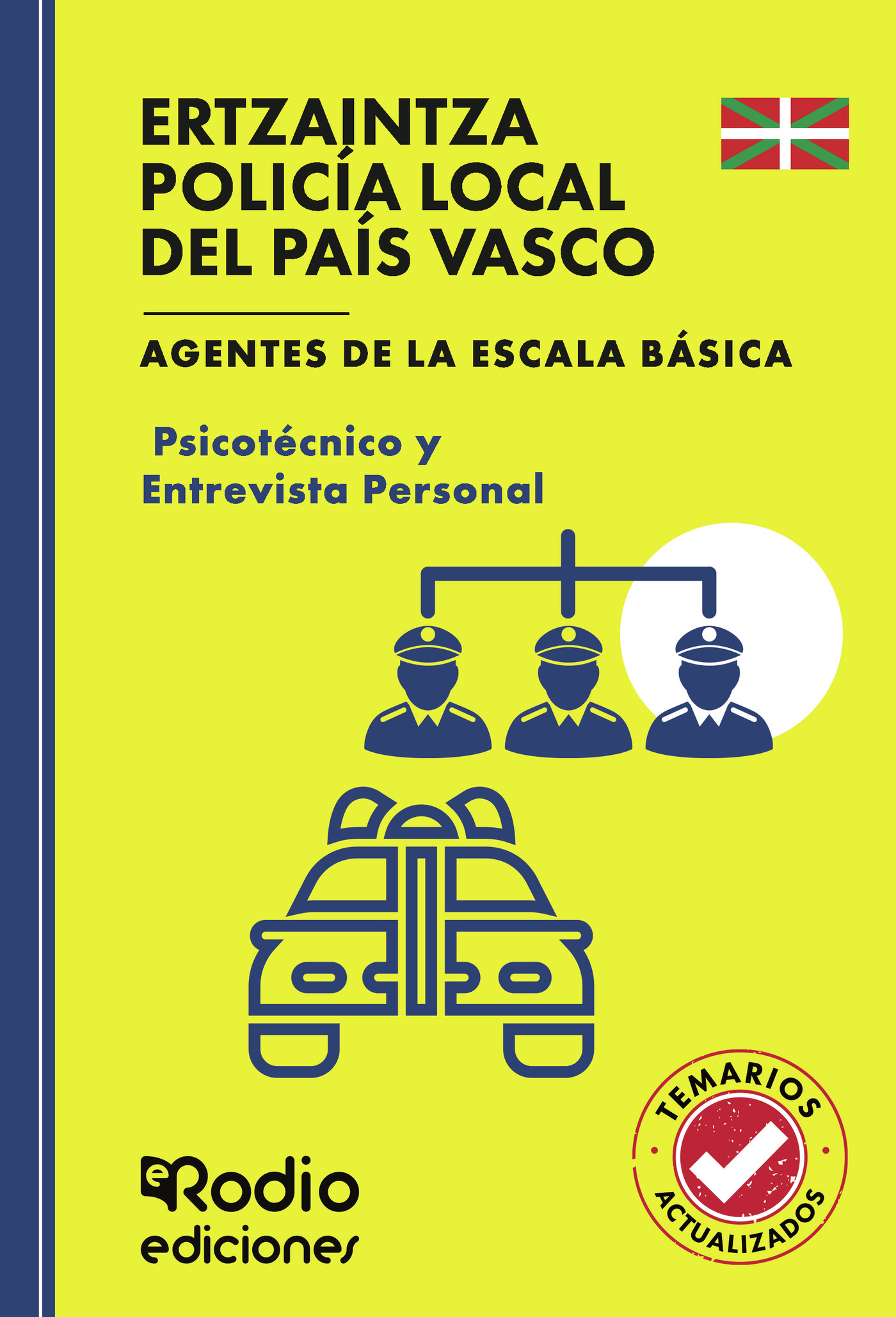 Portada de ERTZAINTZA Y POLICÍA LOCAL DEL PAÍS VASCO. Psicotécnico y Entrevista Personal. Agentes de la Escala Básica