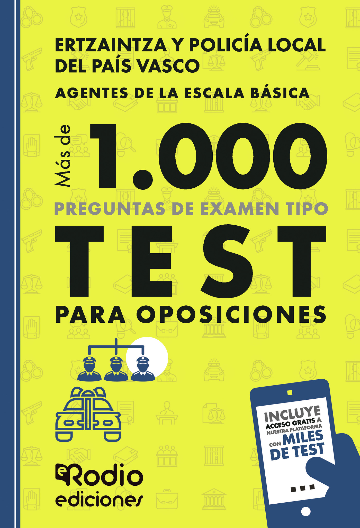 Portada de ERTZAINTZA Y POLICÍA LOCAL DEL PAÍS VASCO. Más de mil preguntas de examen tipo Test para oposiciones. Agentes de la Escala Básica
