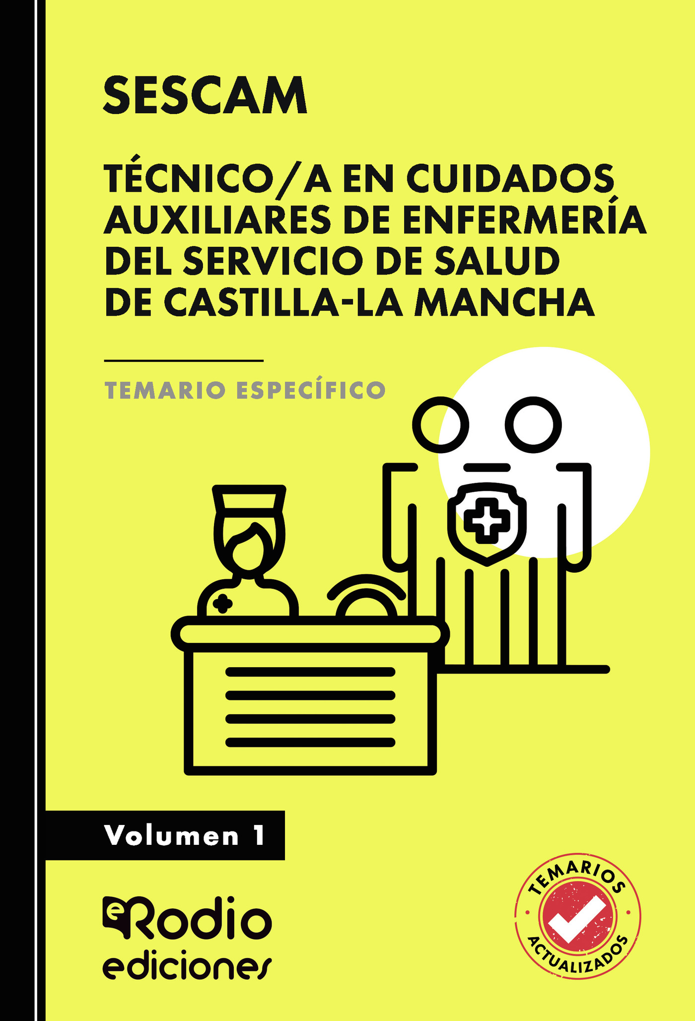 Portada de Técnico/a en Cuidados Auxiliares de Enfermería del Servicio de Salud de Castilla-La Mancha (SESCAM). Temario Específico. Volumen 1