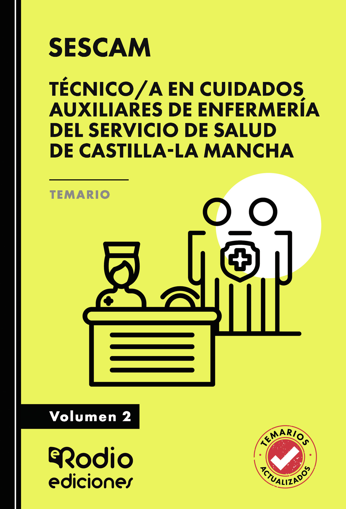 Portada de Técnico/a en Cuidados Auxiliares de Enfermería del Servicio de Salud de Castilla-La Mancha (SESCAM). Temario. Volumen 2