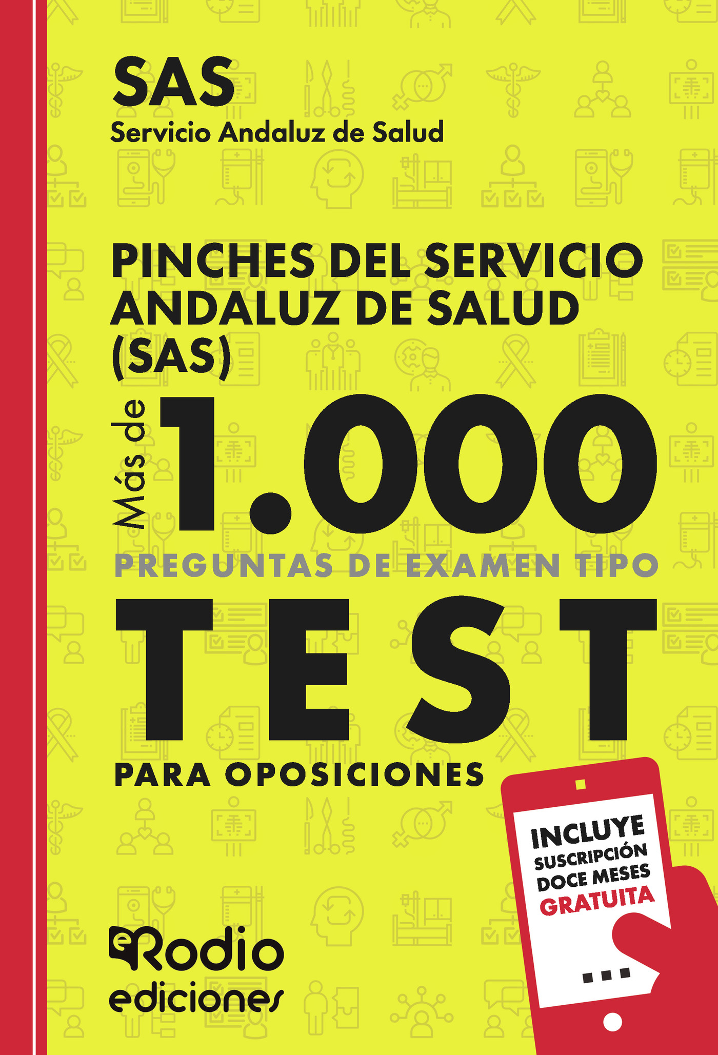 Portada de Pinches del Servicio Andaluz de Salud (SAS). Más de 1.000 preguntas de examen tipo test para oposiciones · EDICIONES Rodio