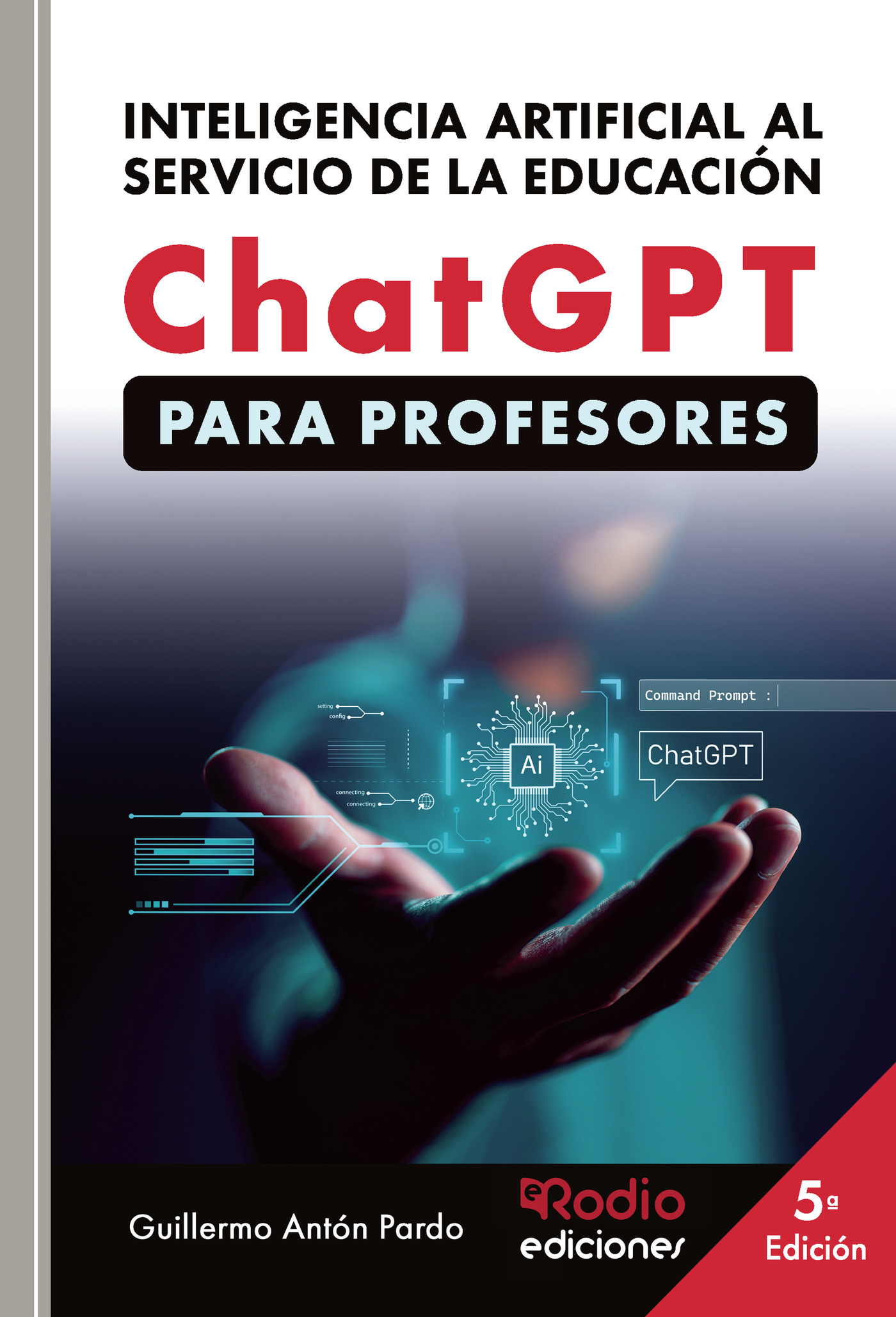 Portada de ChatGPT PARA PROFESORES. Inteligencia Artificial al servicio de la Educación
