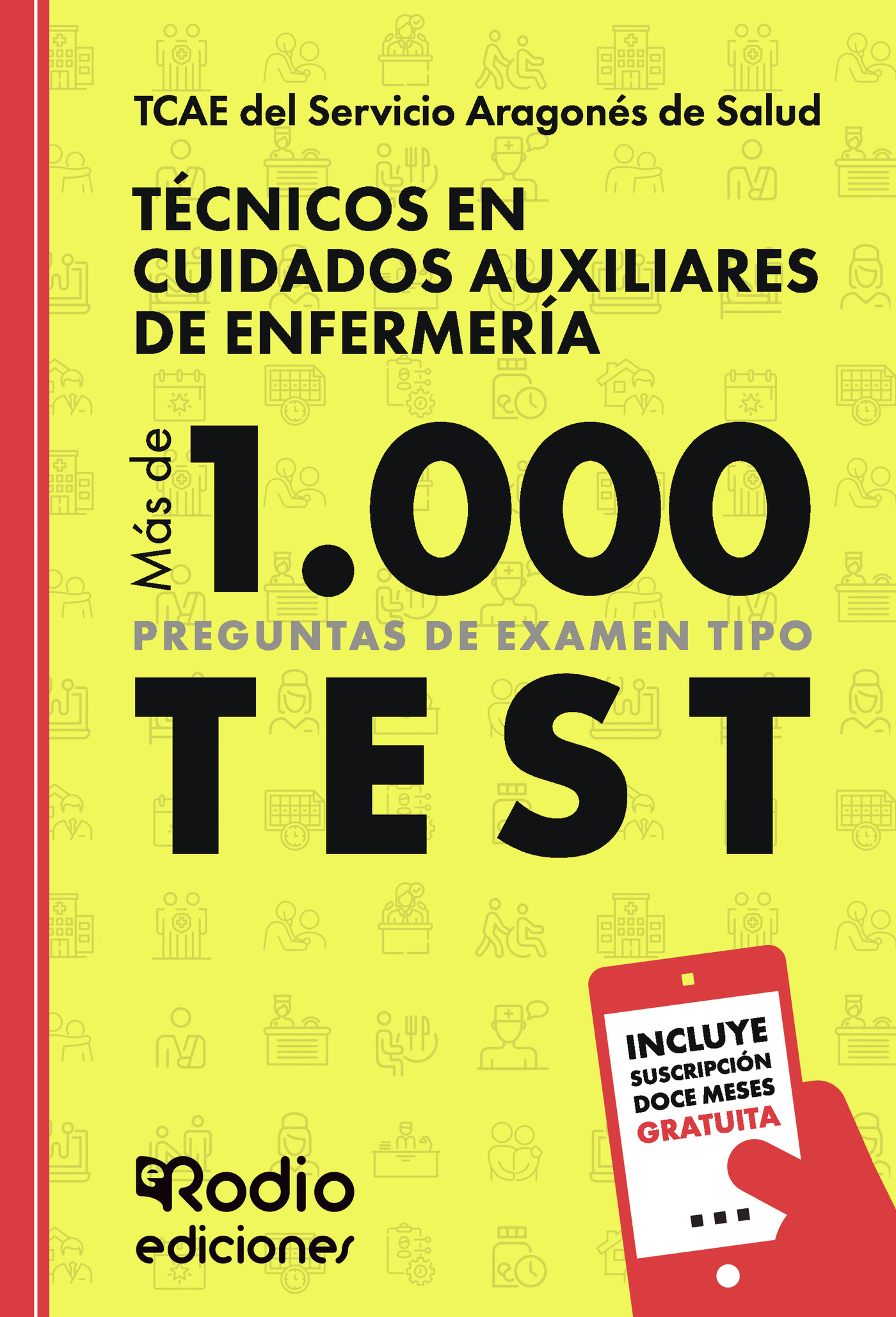 Portada de TCAE del Servicio Aragonés de Salud. Técnicos en Cuidados Auxiliares de Enfermería. Más de 1.000 preguntas de examen tipo test