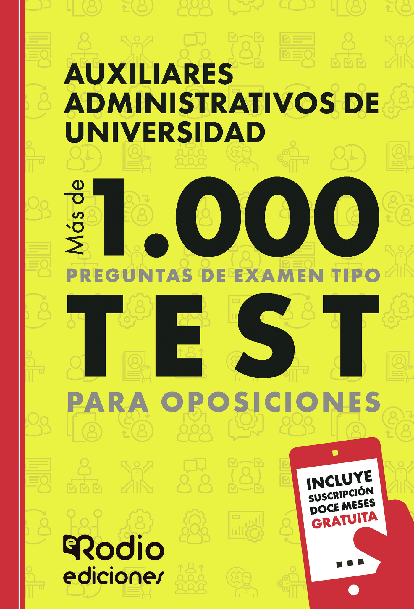 Portada de Auxiliares Administrativos de Universidad. Más de 1.000 preguntas de examen tipo test para oposiciones