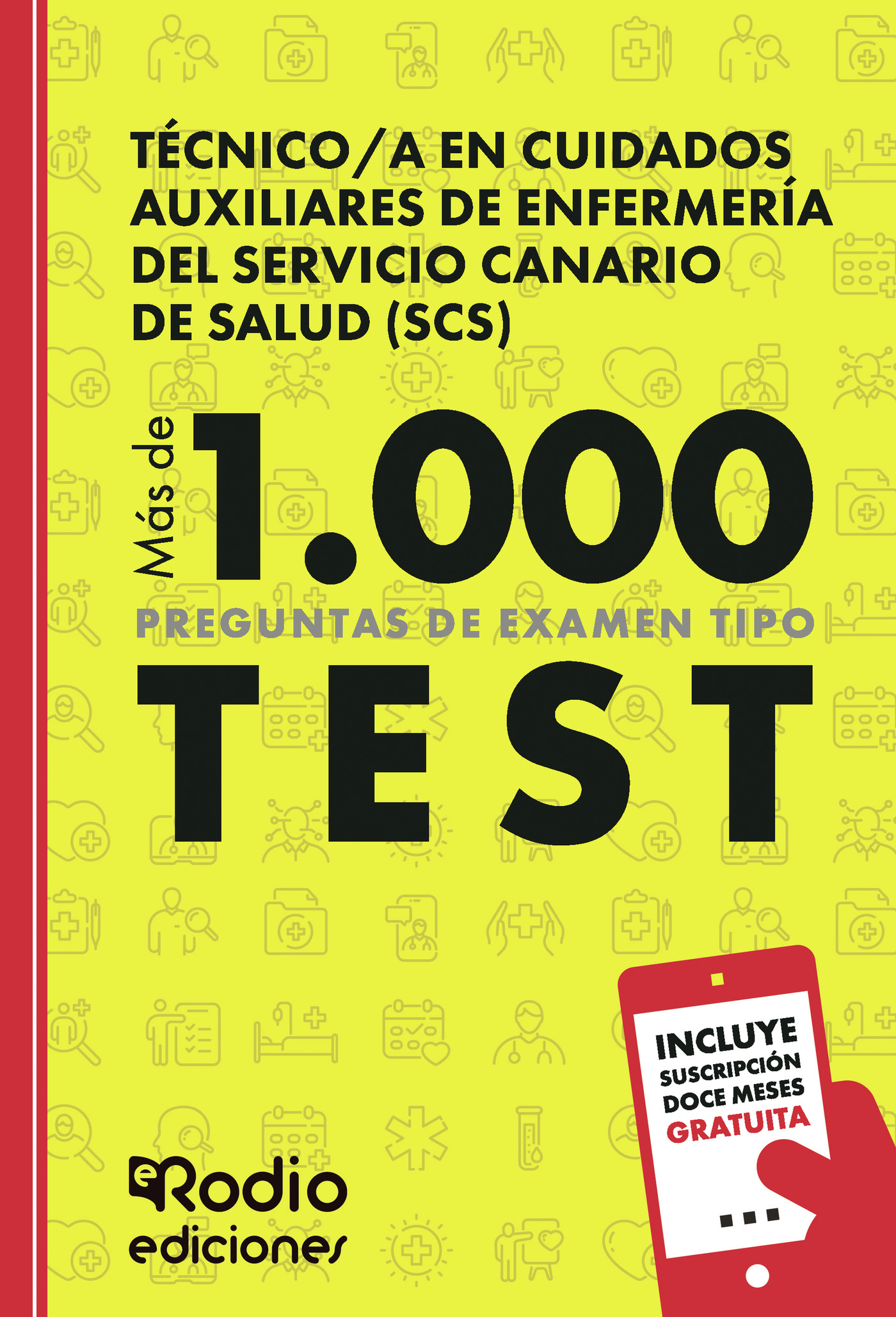 Portada de Técnico/a en Cuidados Auxiliares de Enfermería del Servicio Canario de Salud (SCS). Más de 1.000 preguntas de examen tipo test