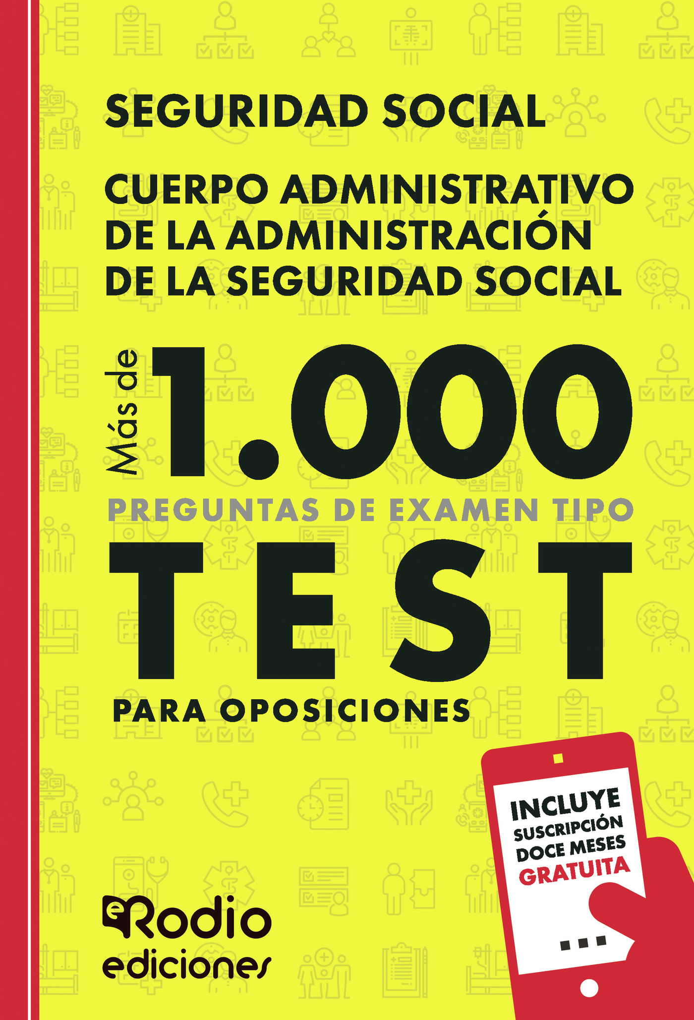 Portada de Cuerpo Administrativo de la Administración de la Seguridad Social. Más de 1.000 preguntas de examen tipo test para oposiciones