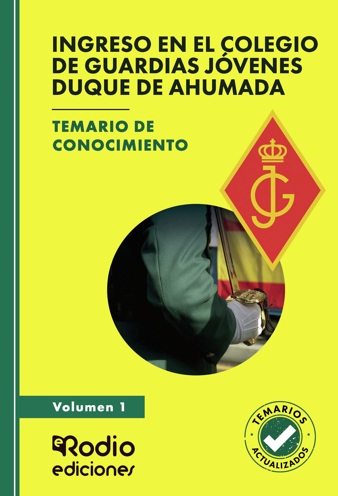 Portada de Ingreso en el Colegio de Guardias Jóvenes Duque de Ahumada. Temario de conocimiento. Volumen 1
