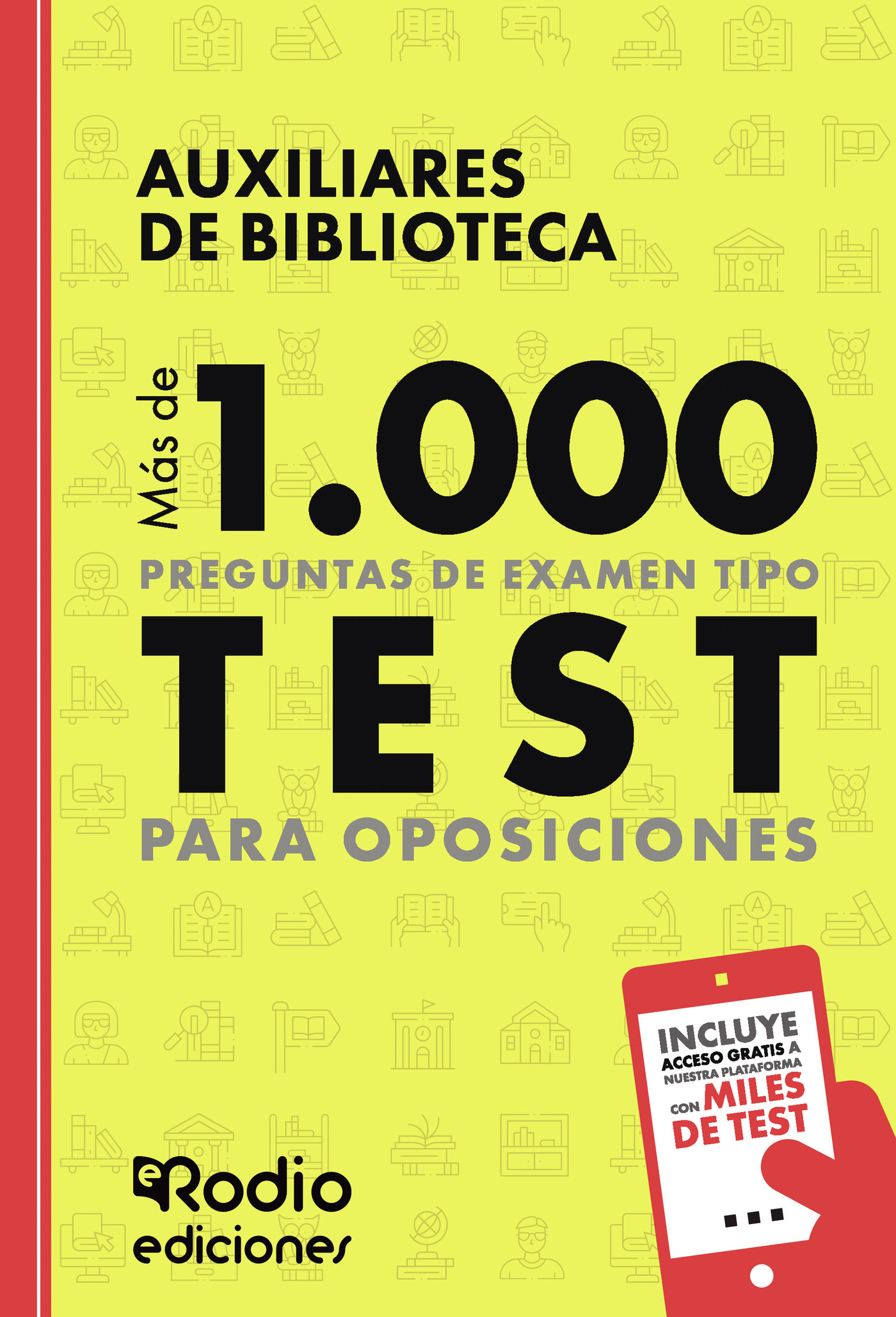 Portada de Auxiliares de Biblioteca. Más de 1.000 preguntas de examen tipo test para oposiciones
