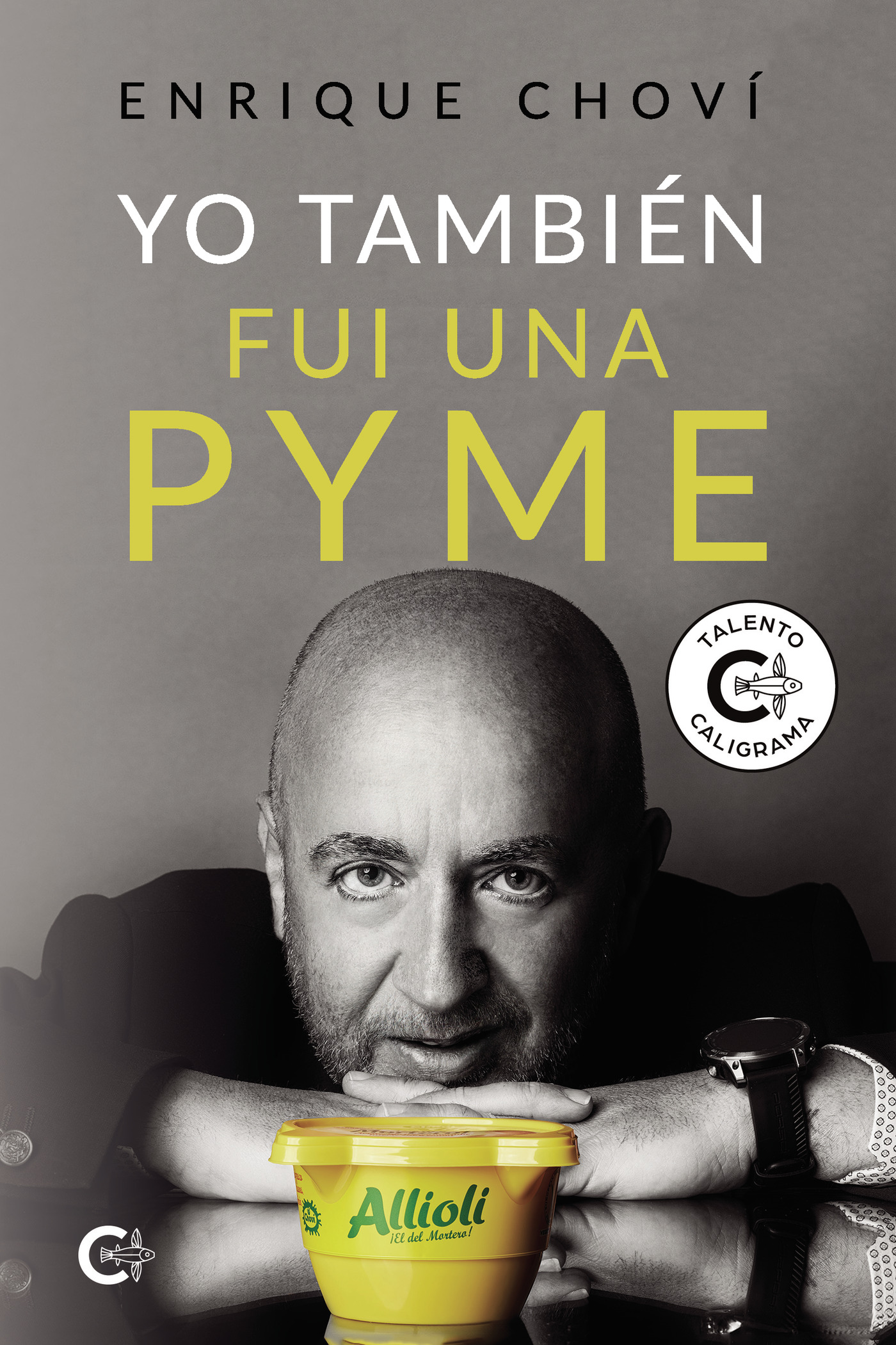 Portada de Yo también fui una pyme