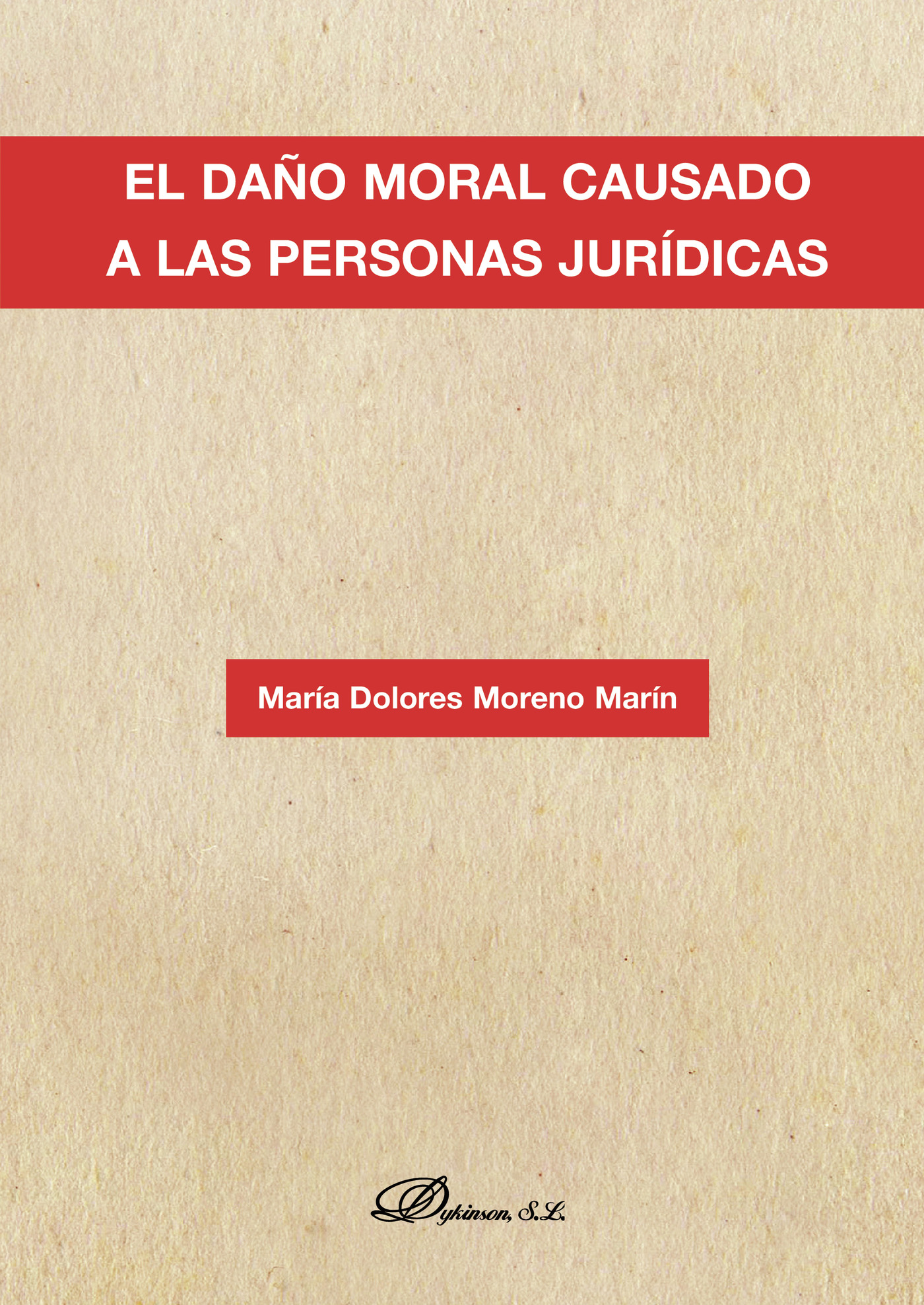 Portada de El daño moral causado a las personas jurídicas.