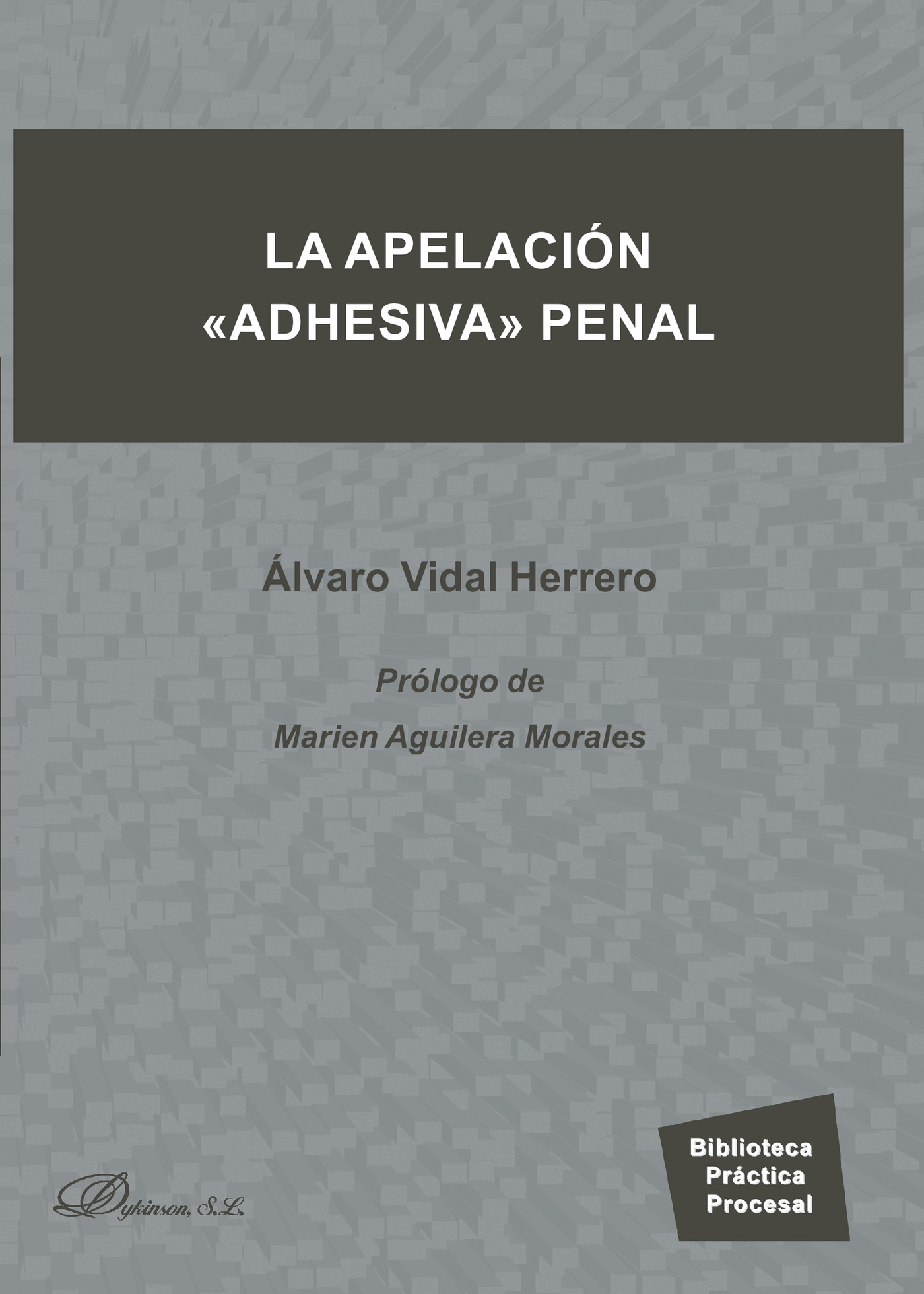 Portada de La apelación adhesiva penal.