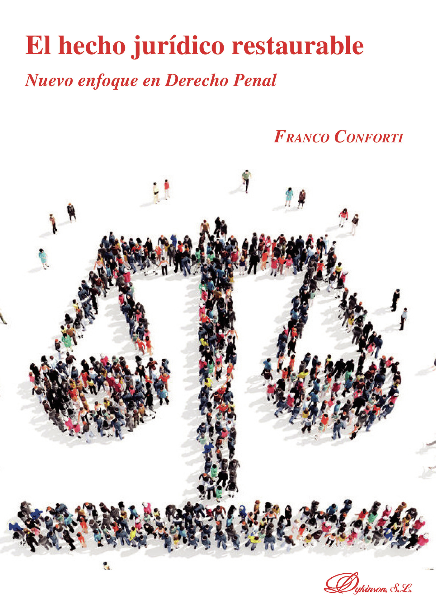 Portada de El hecho jurídico restaurable.Nuevo enfoque en Derecho Penal
