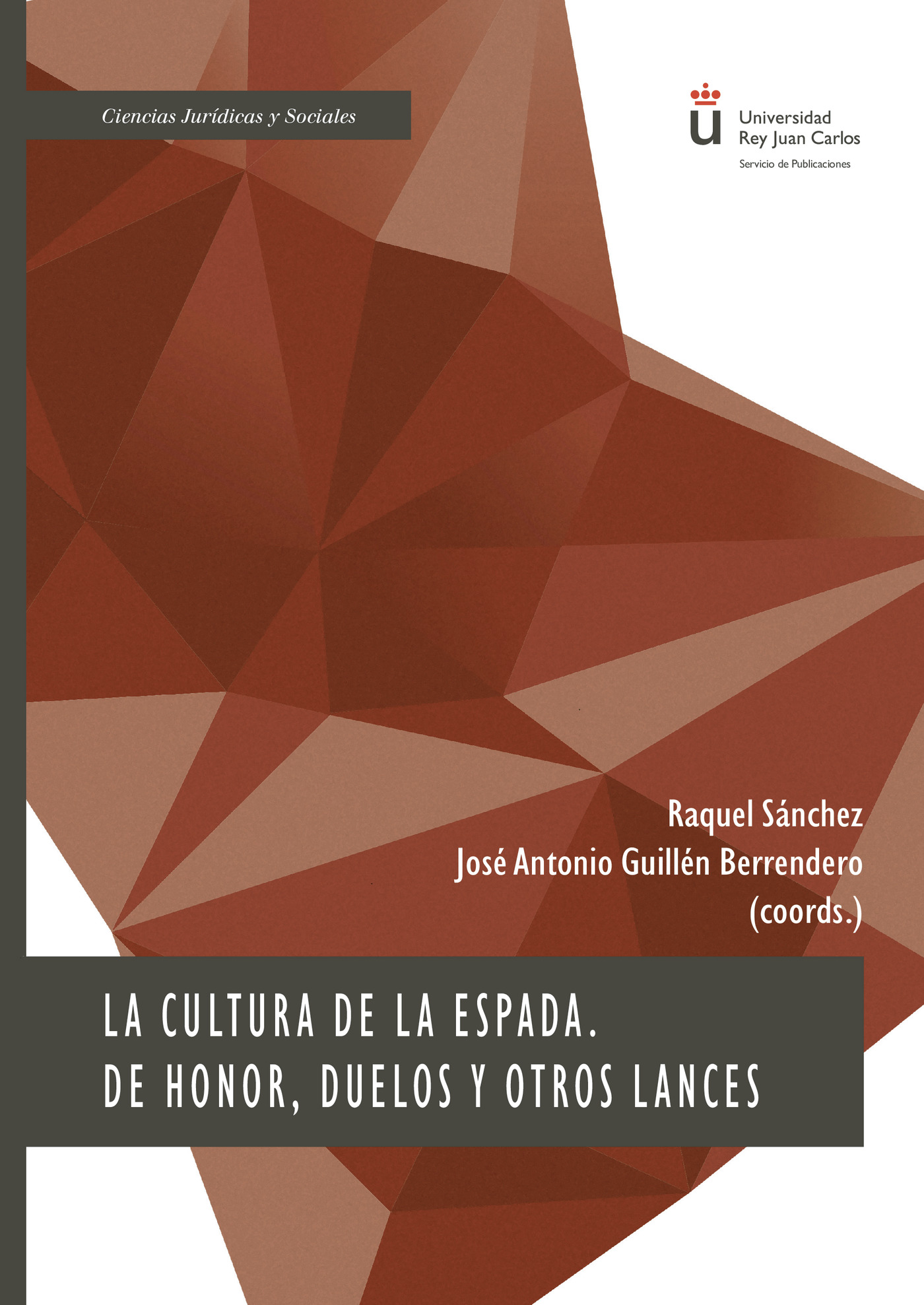 Portada de La cultura de la espada. De honor, duelos y otros lances.