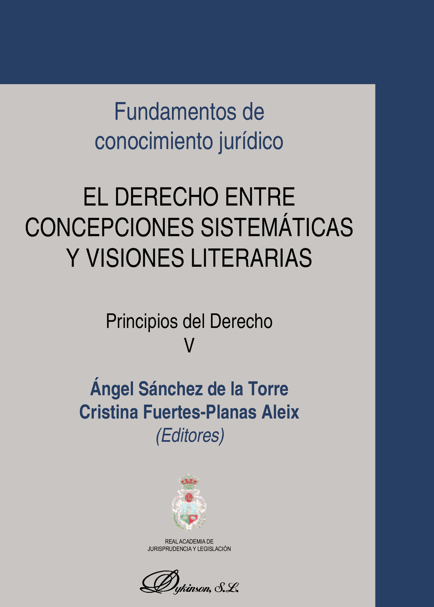 Portada de El derecho entre concepciones sistemáticas y visiones literarias. Principios del Derecho V.
