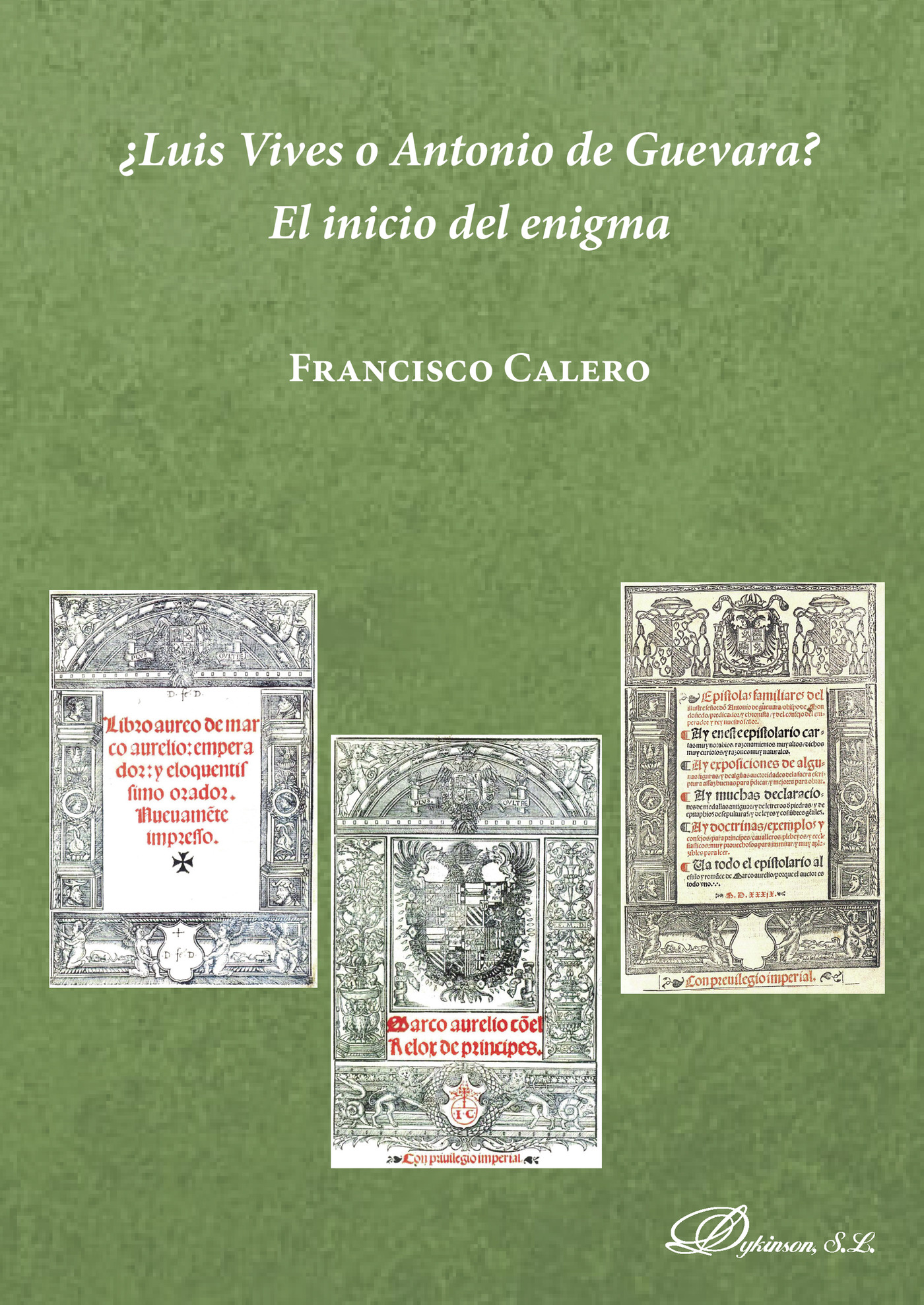 Portada de ¿Luis Vives o Antonio de Guevara? El inicio del enigma.