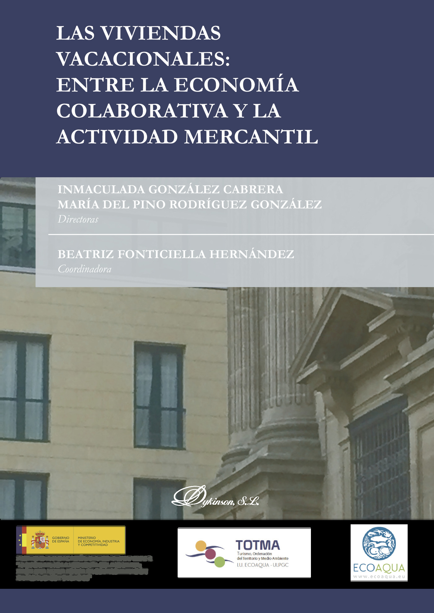 Portada de Las viviendas vacacionales: entre la economía colaborativa y la actividad mercantil.