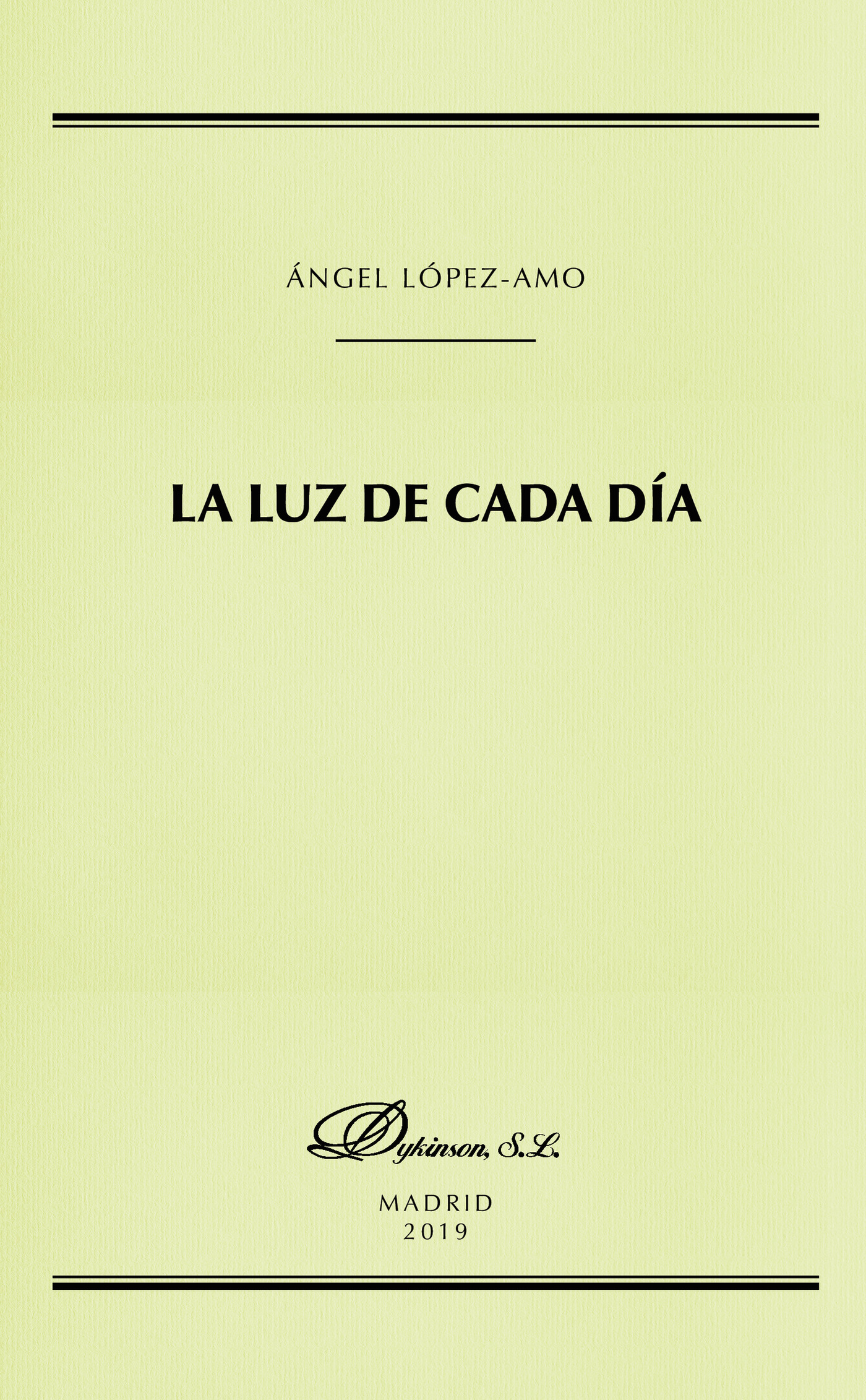 Portada de La Luz de cada Día. · Ángel López-Amo