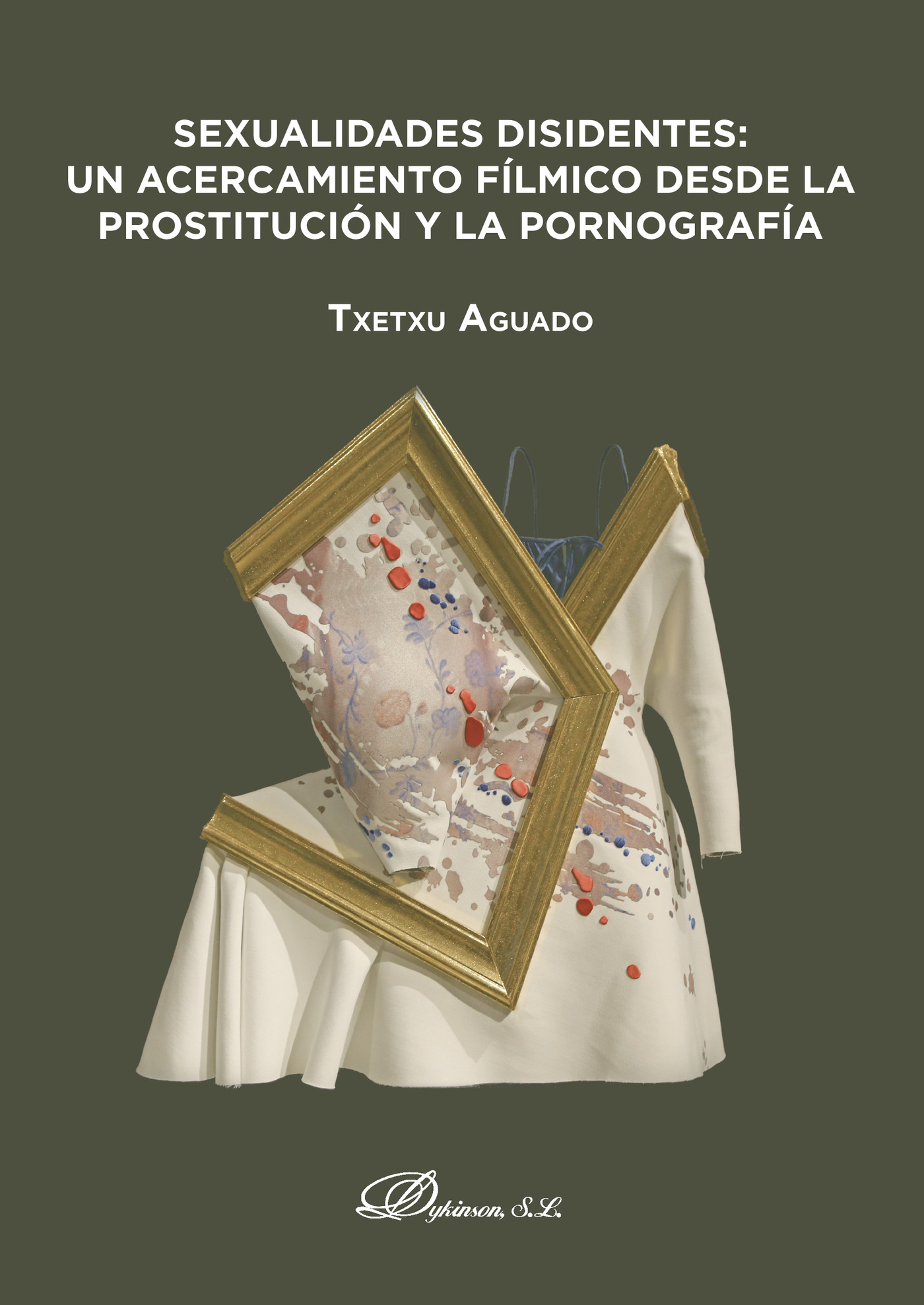 Portada de Sexualidades disidentes: un acercamiento fílmico desde la prostitución y la pornografía.