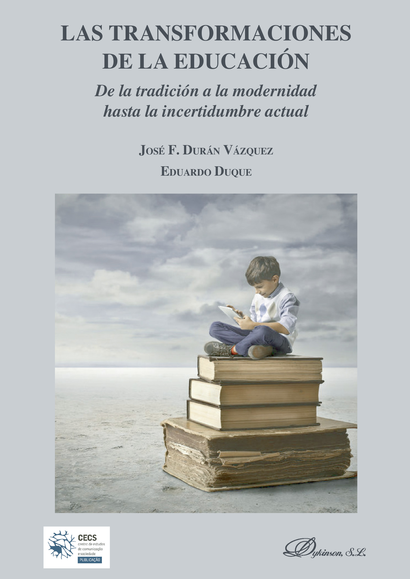 Portada de Las transformaciones de la educación.De la tradición a la modernidad hasta la incertidumbre actual