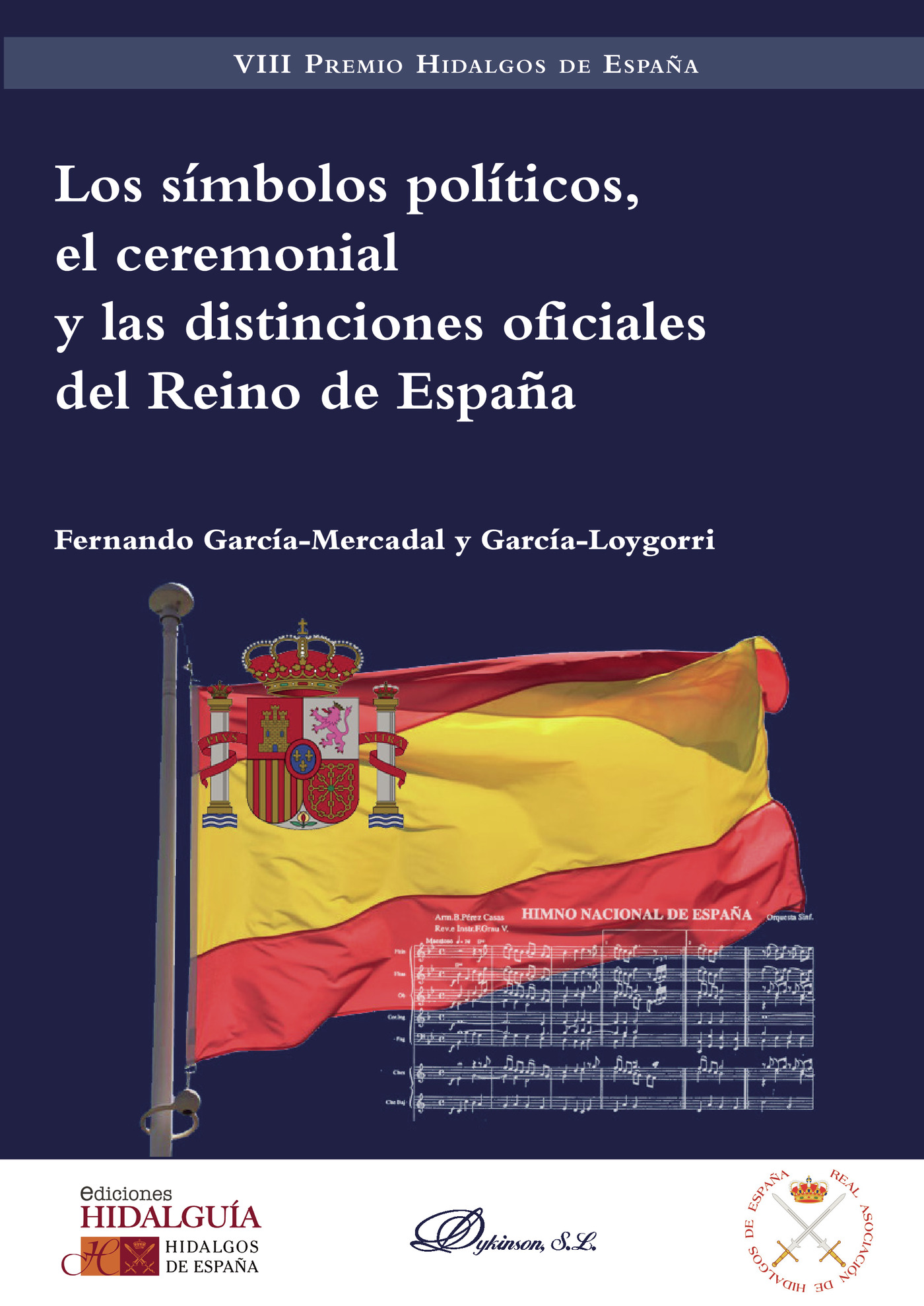 Portada de Los símbolos políticos, el ceremonial y las distinciones oficiales del Reino de España. · Fernando García-Mercadal y García-Loygorri