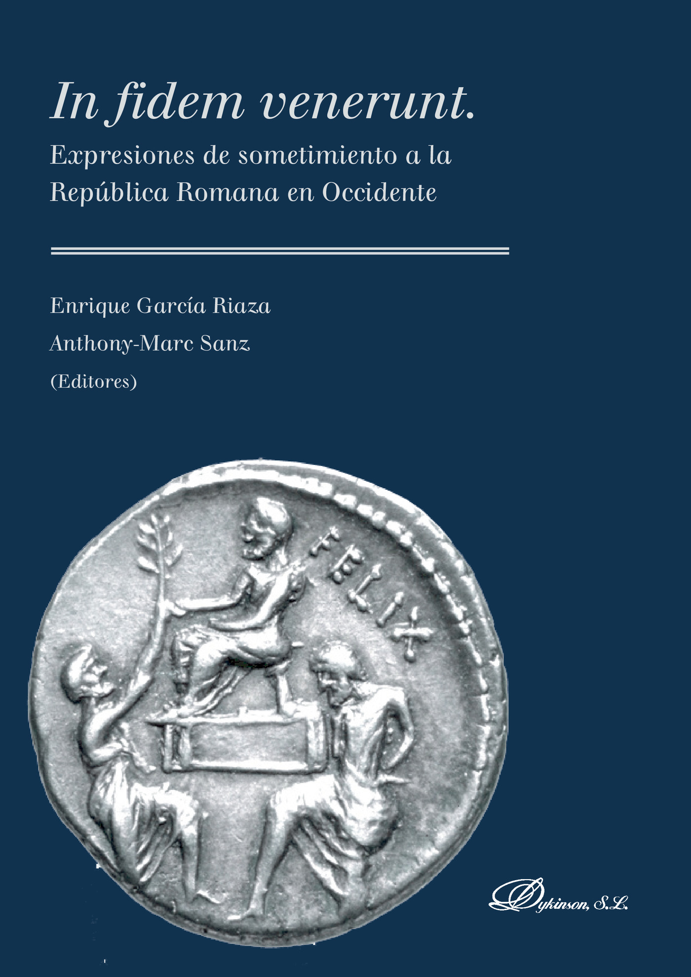 Portada de In fidem venerunt.Expresiones de sometimiento a la República Romana en Occidente