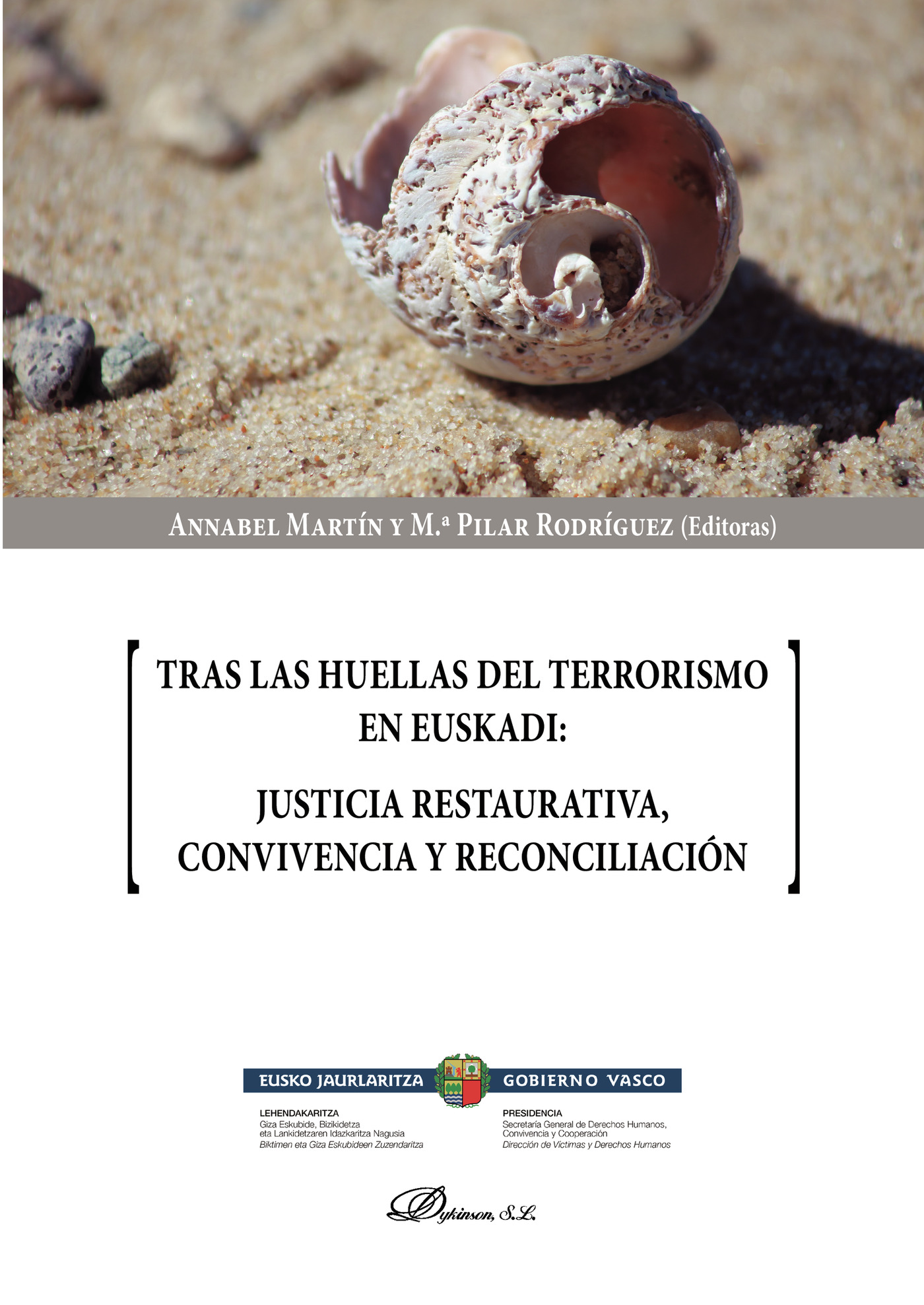 Portada de Tras las huellas del Terrorismo en Euskadi: Justicia restaurativa, Convivencia y reconciliación.