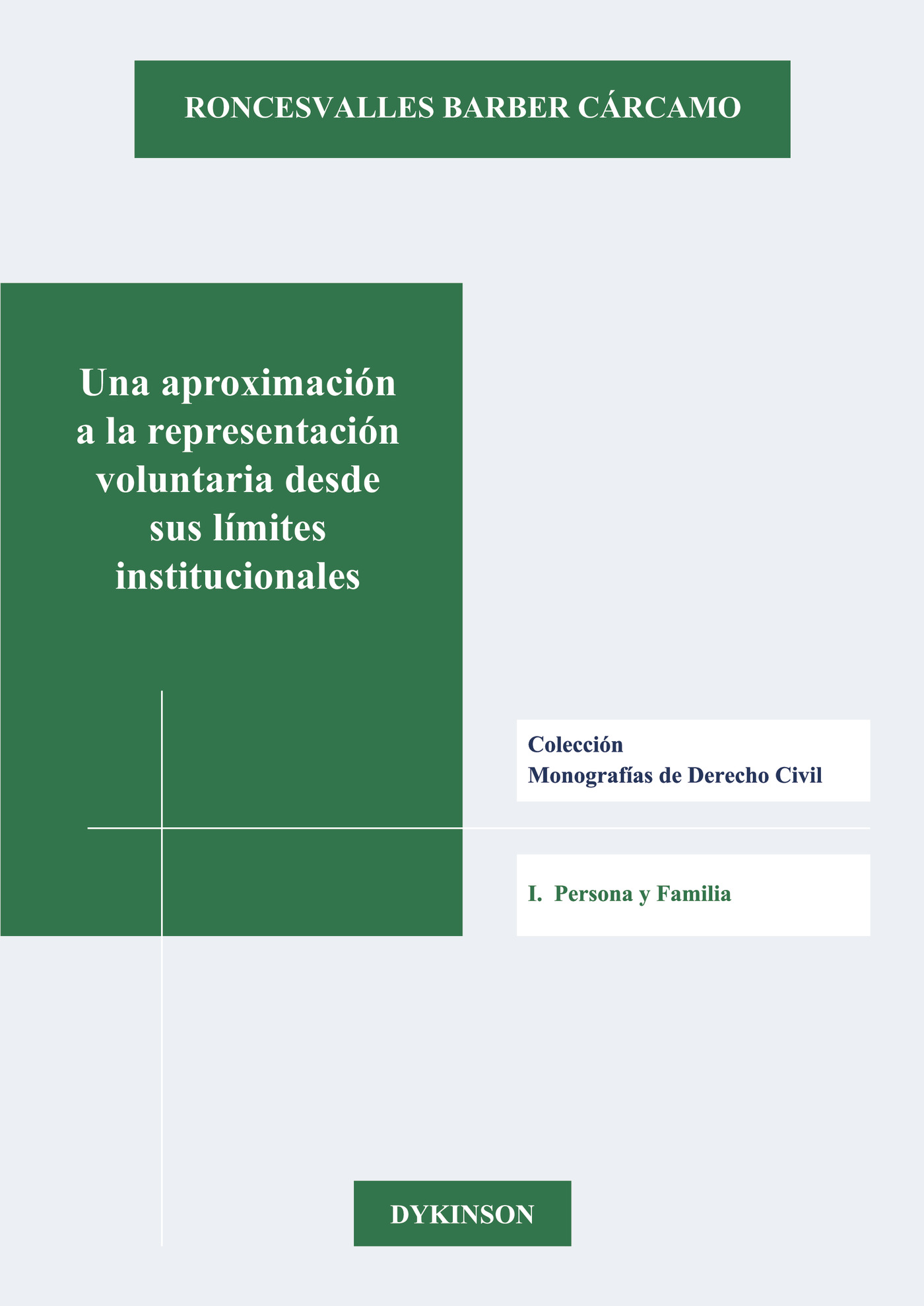 Portada de Una aproximación a la representación voluntaria desde sus límites institucionales.