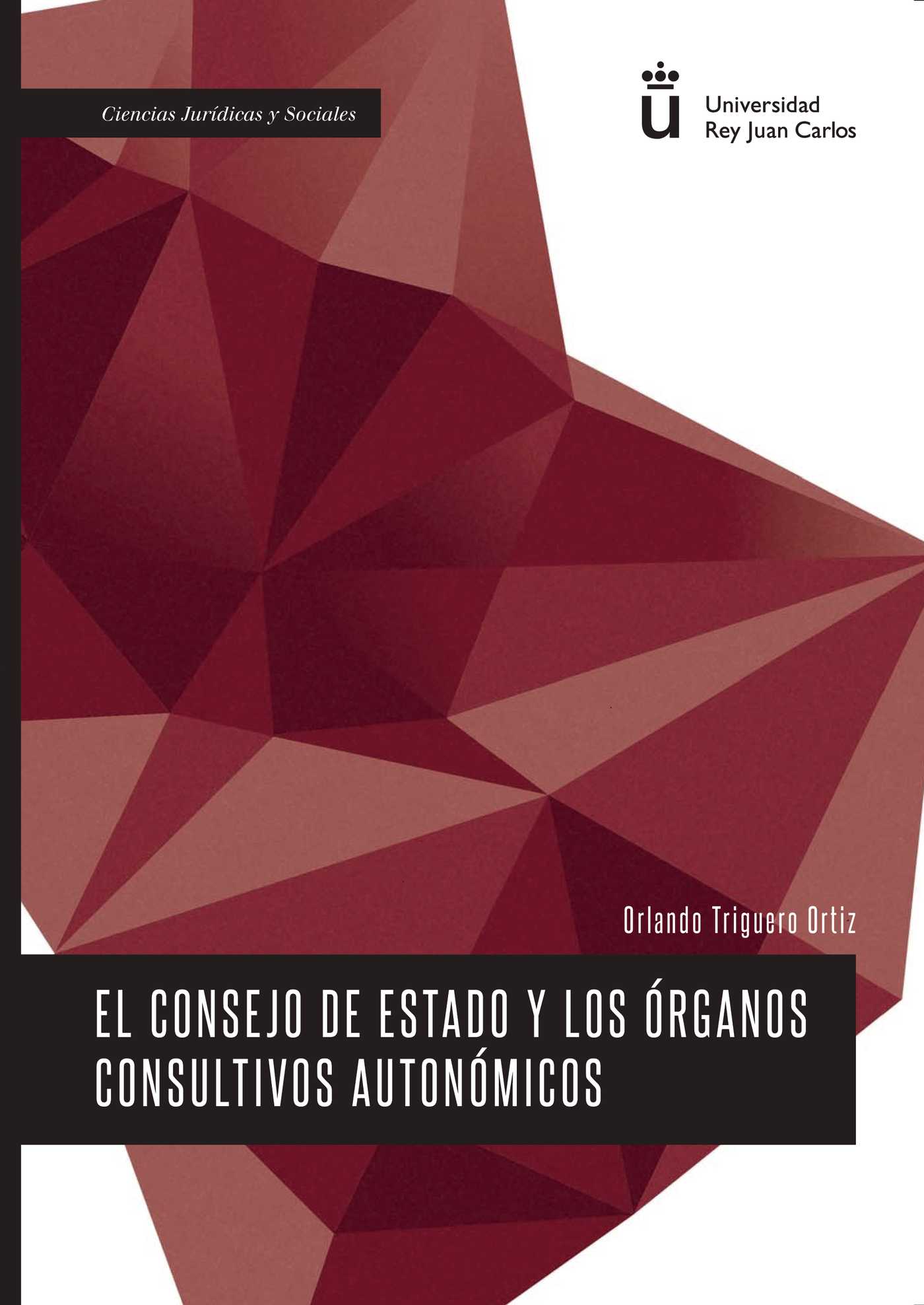 Portada de El consejo de estado y los órganos consultivos autonómicos · Orlando Triguero Ortiz