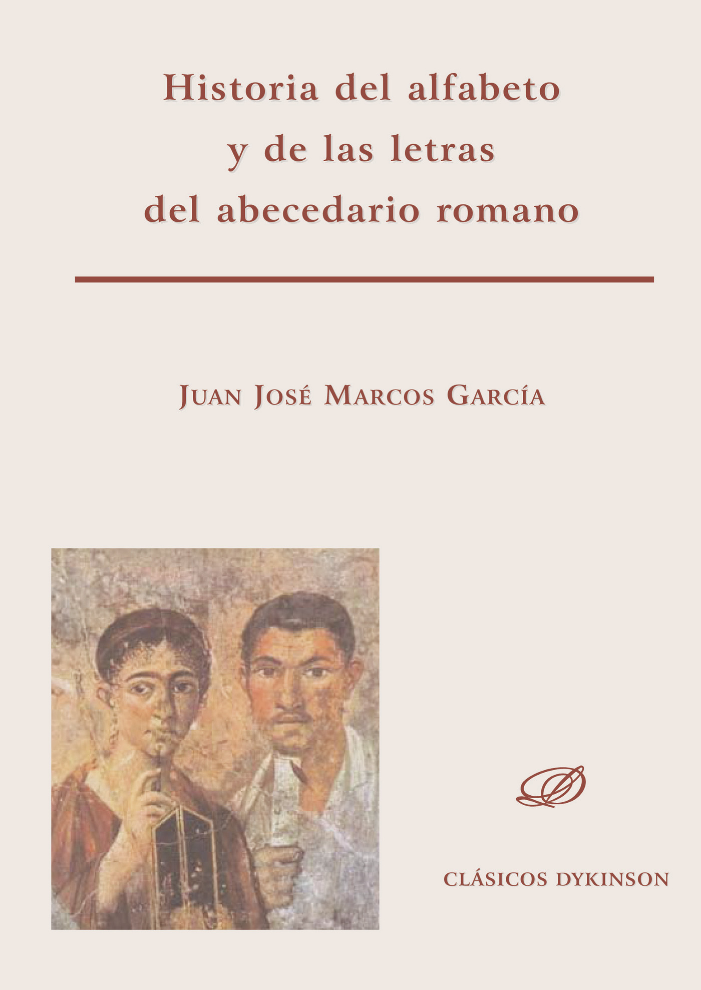 Portada de Historia del alfabeto y de las letras del abecedario romano · , Juan José Marcos García