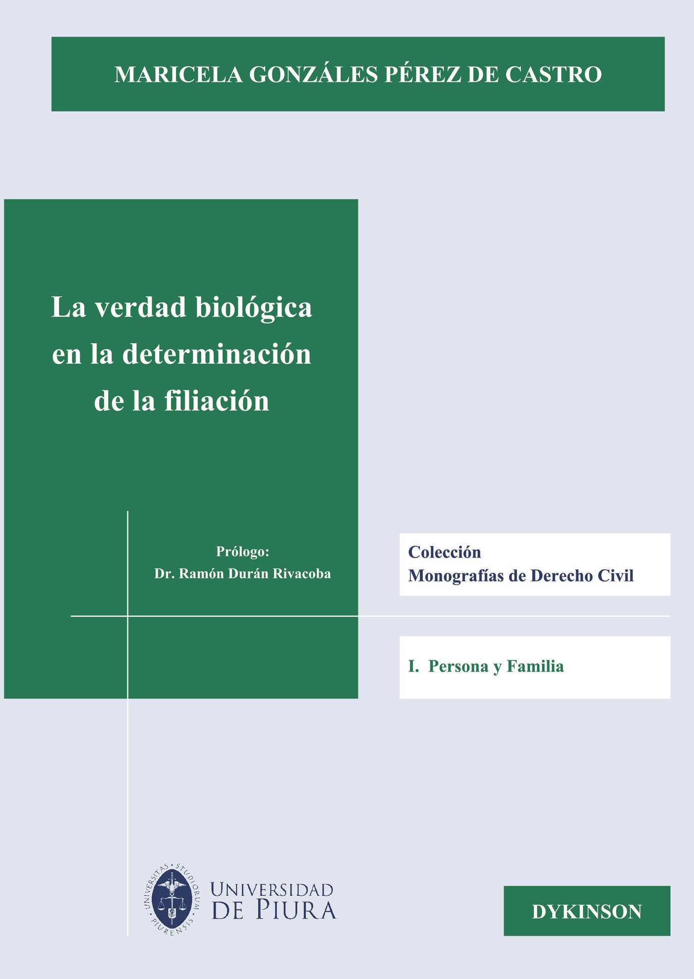 Portada de La verdad biológica en la determinación de la filiación · Maricela Gonzáles Pérez de Castro