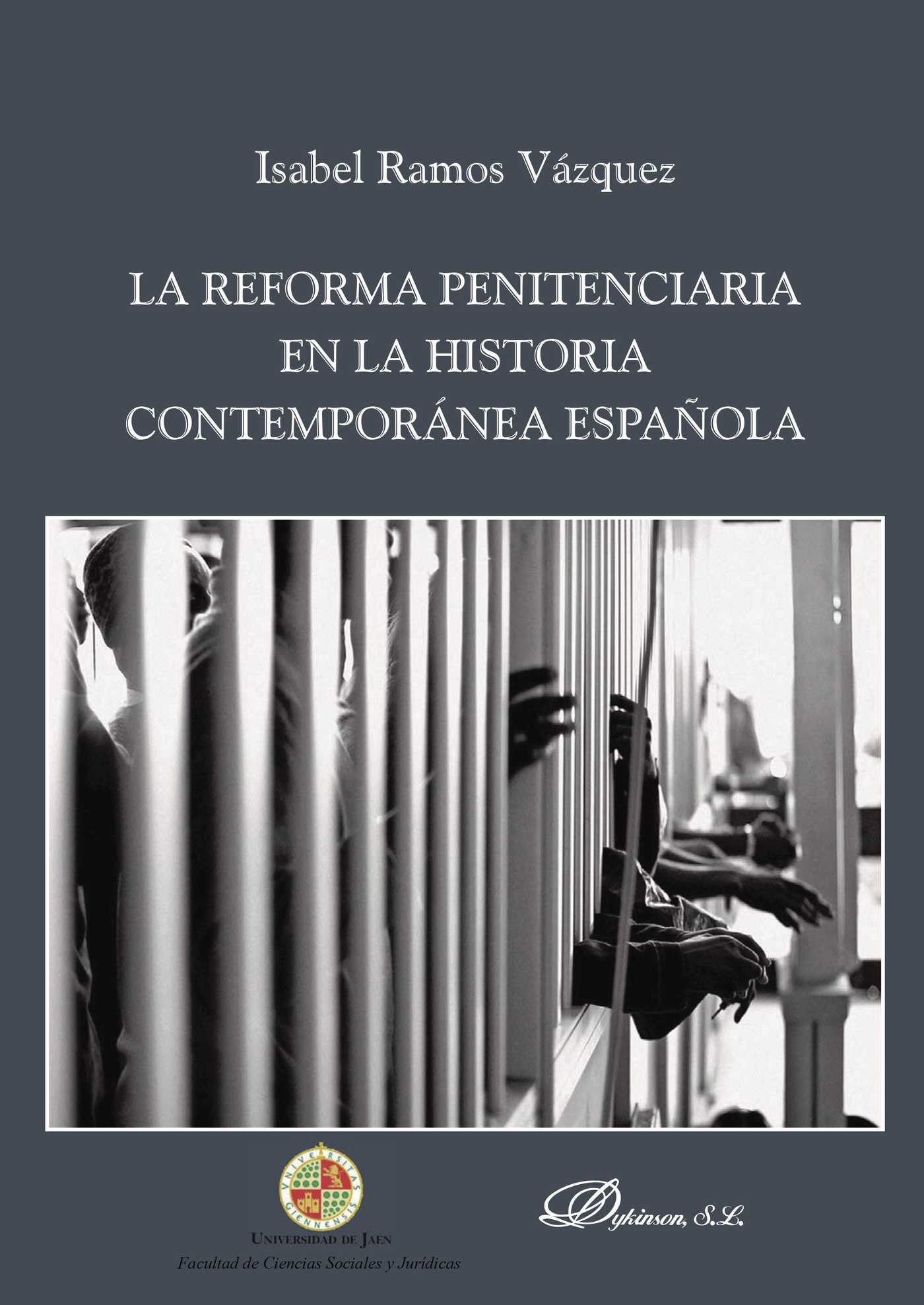 Portada de La reforma penitenciaria en la historia contemporánea española