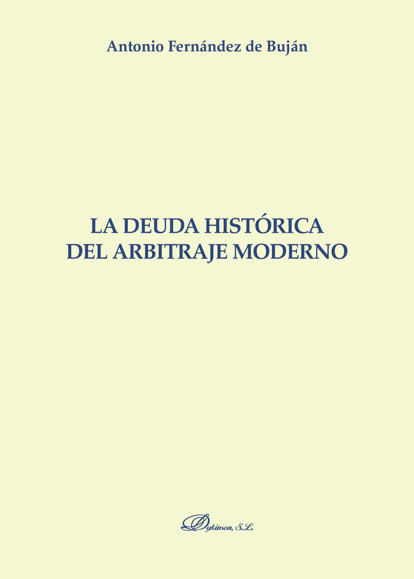 Portada de La deuda histórica del arbitraje moderno.