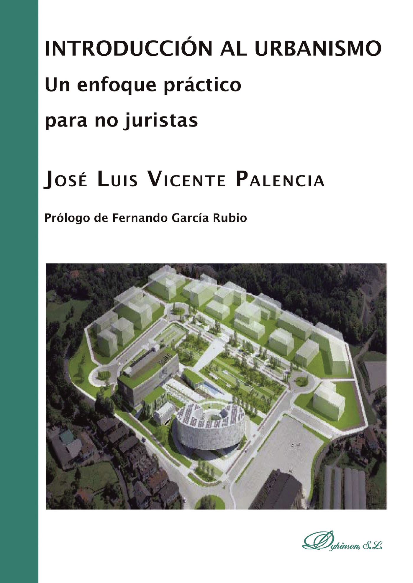 Portada de Introducción al urbanismo: un enfoque práctico para no juristas · José Luis Vicente Palencia