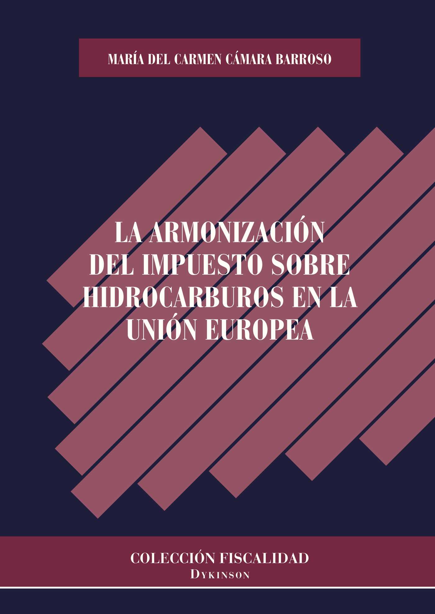 Portada de La armonización del impuesto sobre hidrocarburos en la unión europea