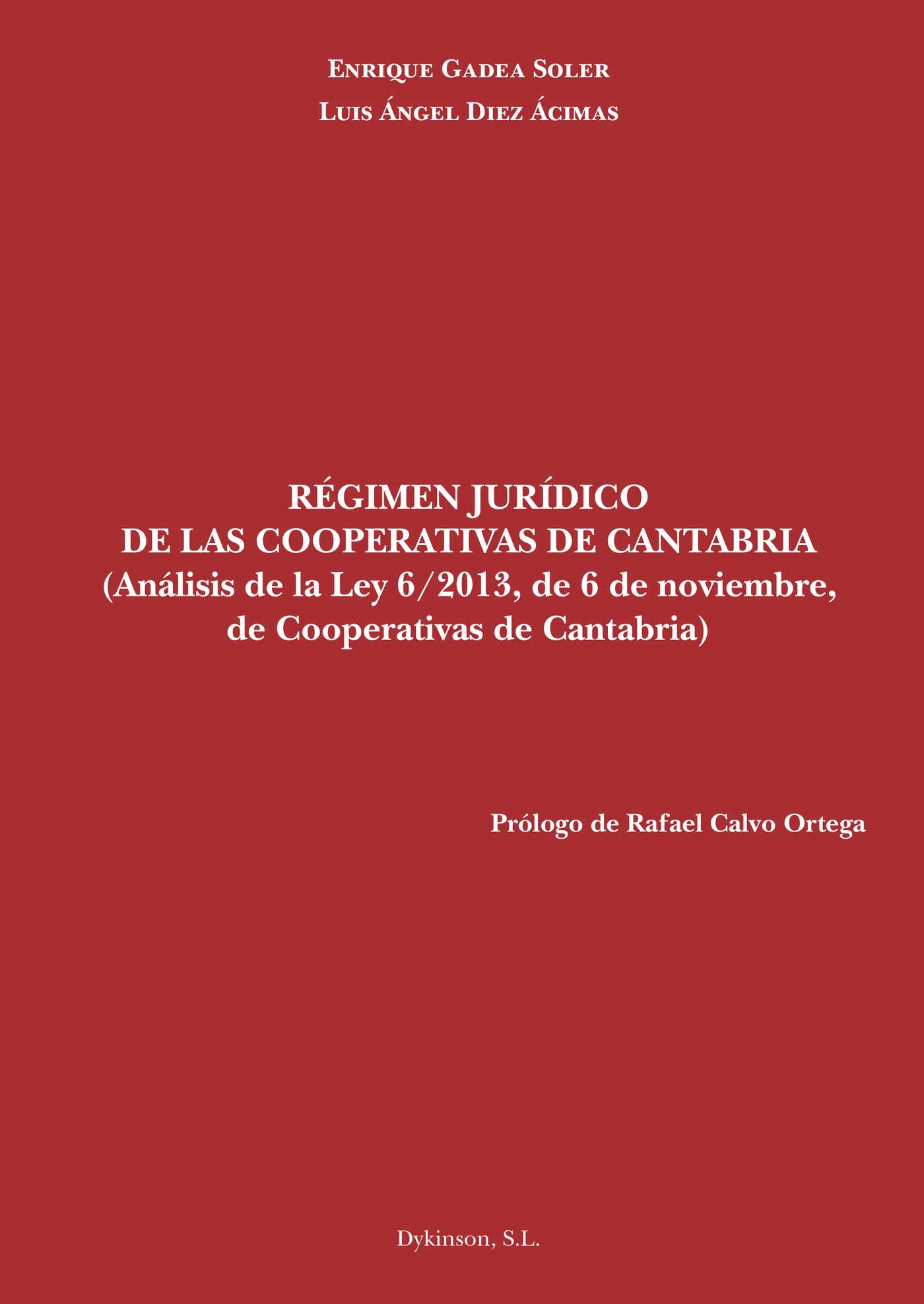 Portada de Régimen jurídico de las cooperativas de Cantabria. Análisis de la ley 6/2013, de 6 de noviembre, de cooperativas de Cantabria