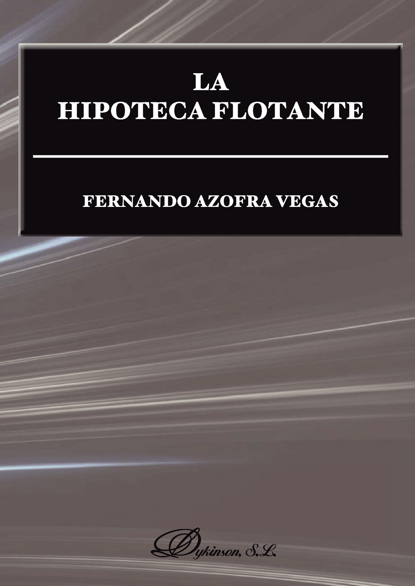 Portada de La hipoteca flotante · Fernando Azofra Vegas