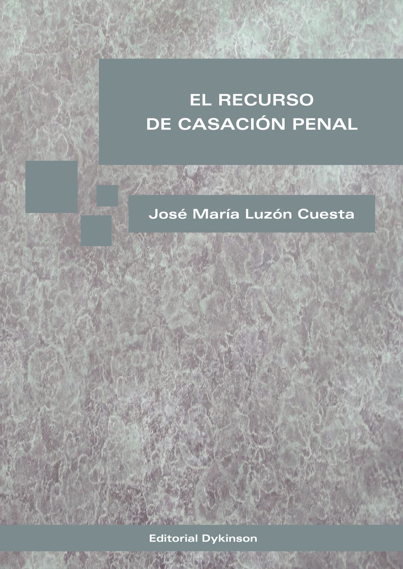 Portada de El recurso de casación penal · José María Luzón Cuesta