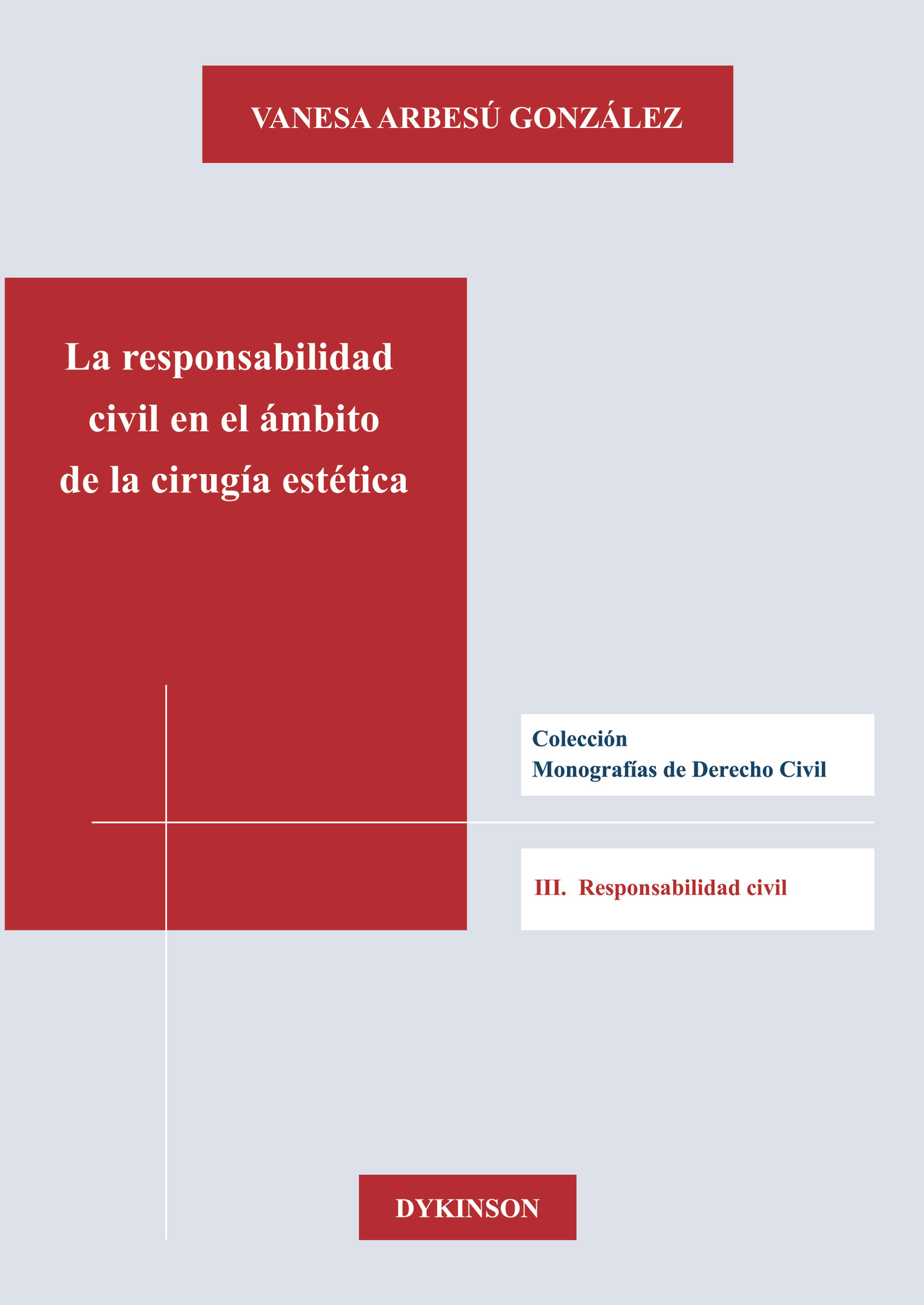 Portada de La responsabilidad civil en el ámbito de la cirugía estética.